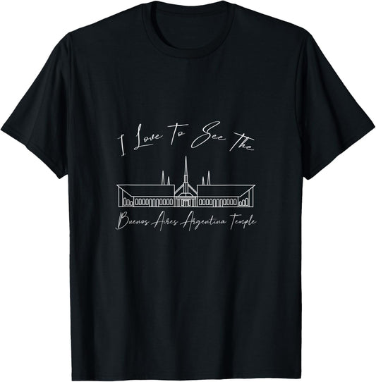 Buenos Aires Argentina Temple, I love to see my temple T-Shirt - T-Shirt | Black