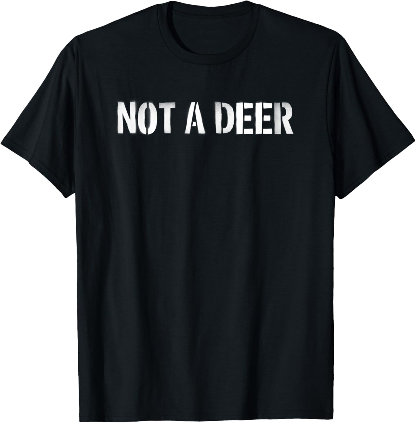 NOT A DEER Careful Hiker Safety In The Woods T-Shirt - T-Shirt | Black