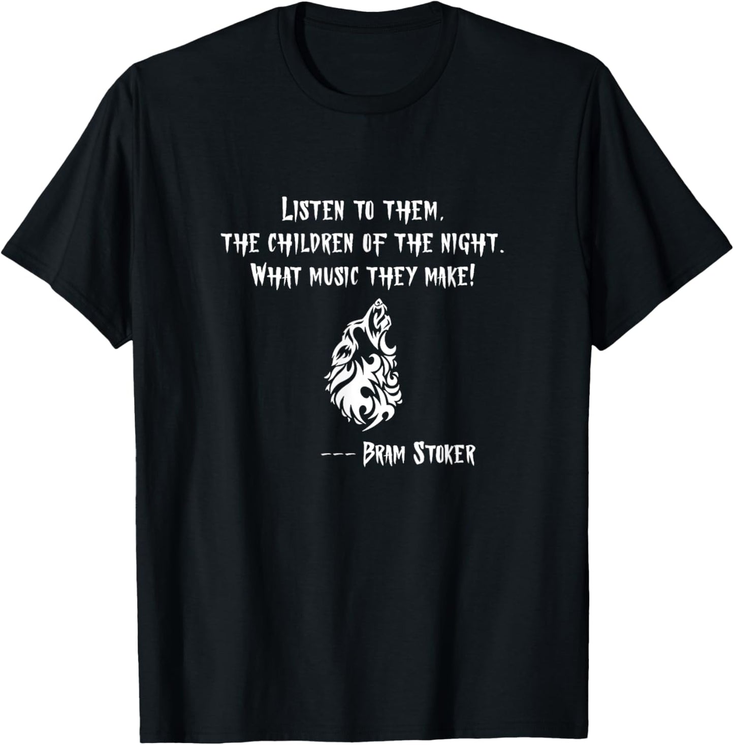 Children of the Night. Howling Wolf. Bram Stoker Dracula T-Shirt - T-Shirt | Black