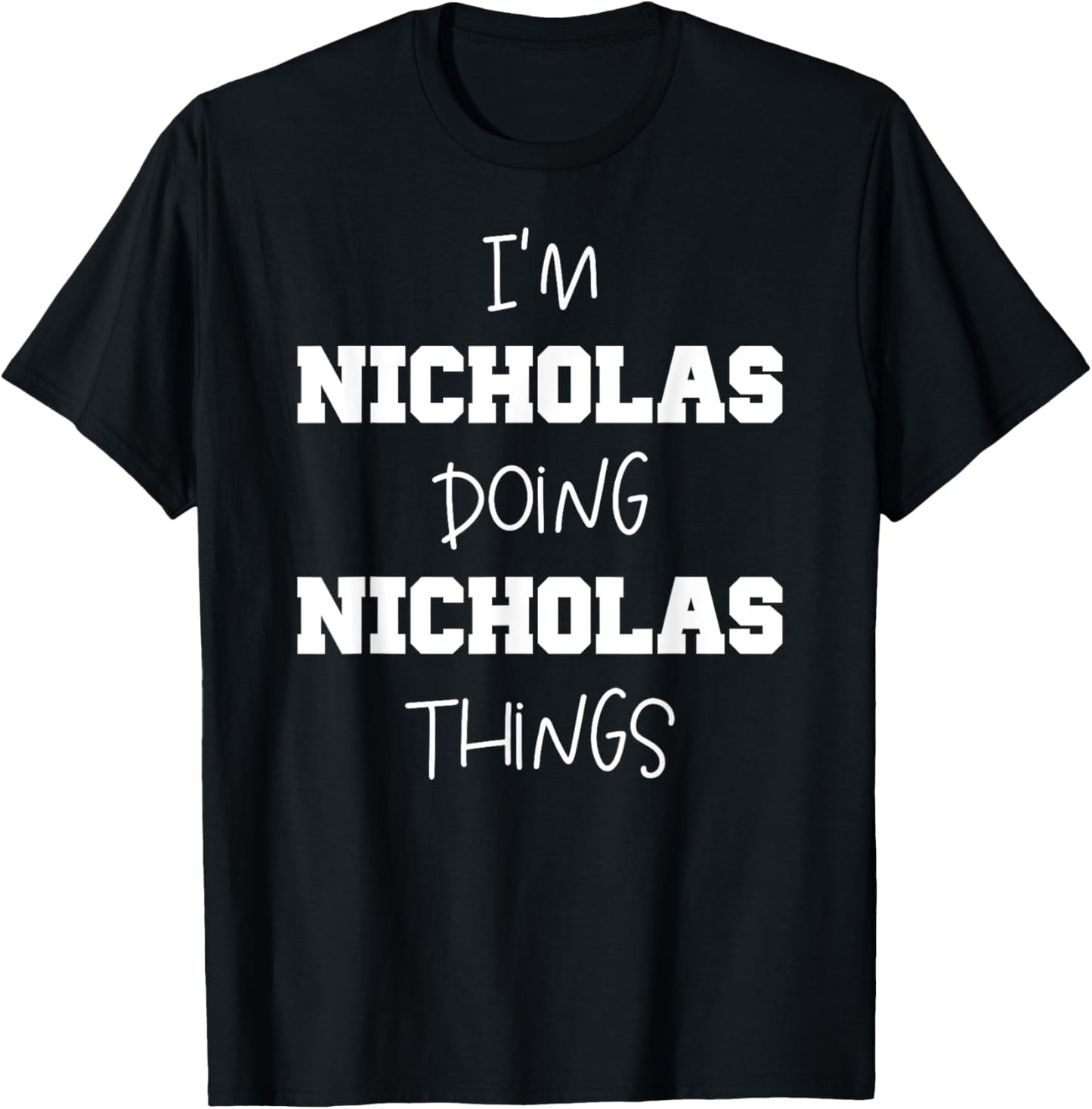 Funny Custom Kids Name Tags Gift - Nicholas Name Personalized Cool Things - Name Nicholas T-Shirt - T-Shirt | Black