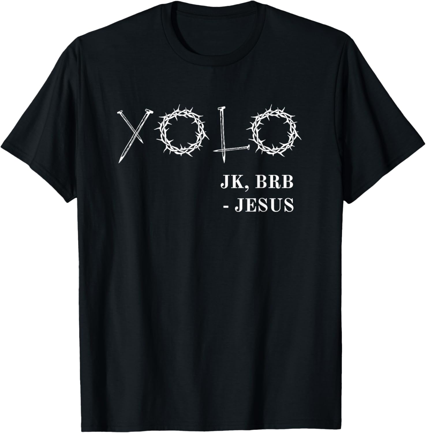 YOLO Just Kidding BRB Jesus Funny Easter Risen T-Shirt - T-Shirt | Black