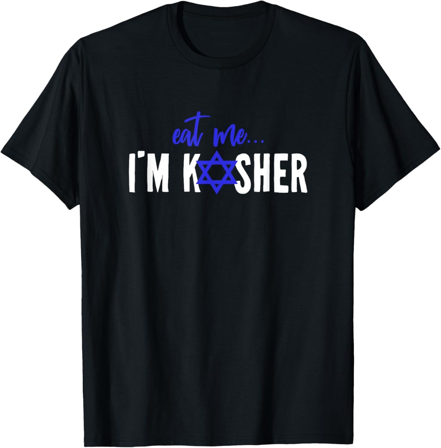 Eat Me I'm Kosher Jew Hanukkah Hebrew Cook Chef Cooking T-Shirt - T-Shirt | Black