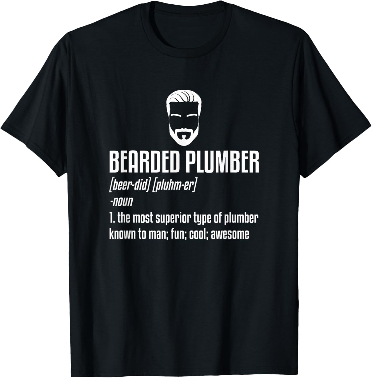 Bearded Plumber The Most Superior Type Of Plumber T-Shirt - T-Shirt | Black