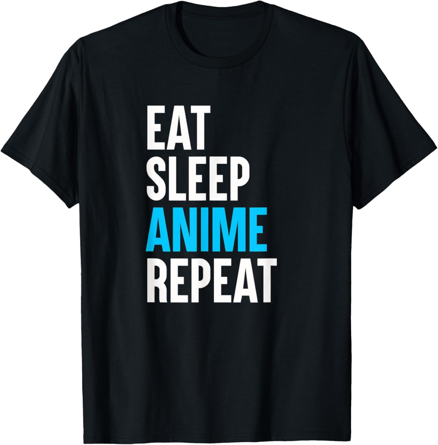 Eat Sleep Anime Repeat Funny Manga Otaku Girls Boys Anime T-Shirt - T-Shirt | Black