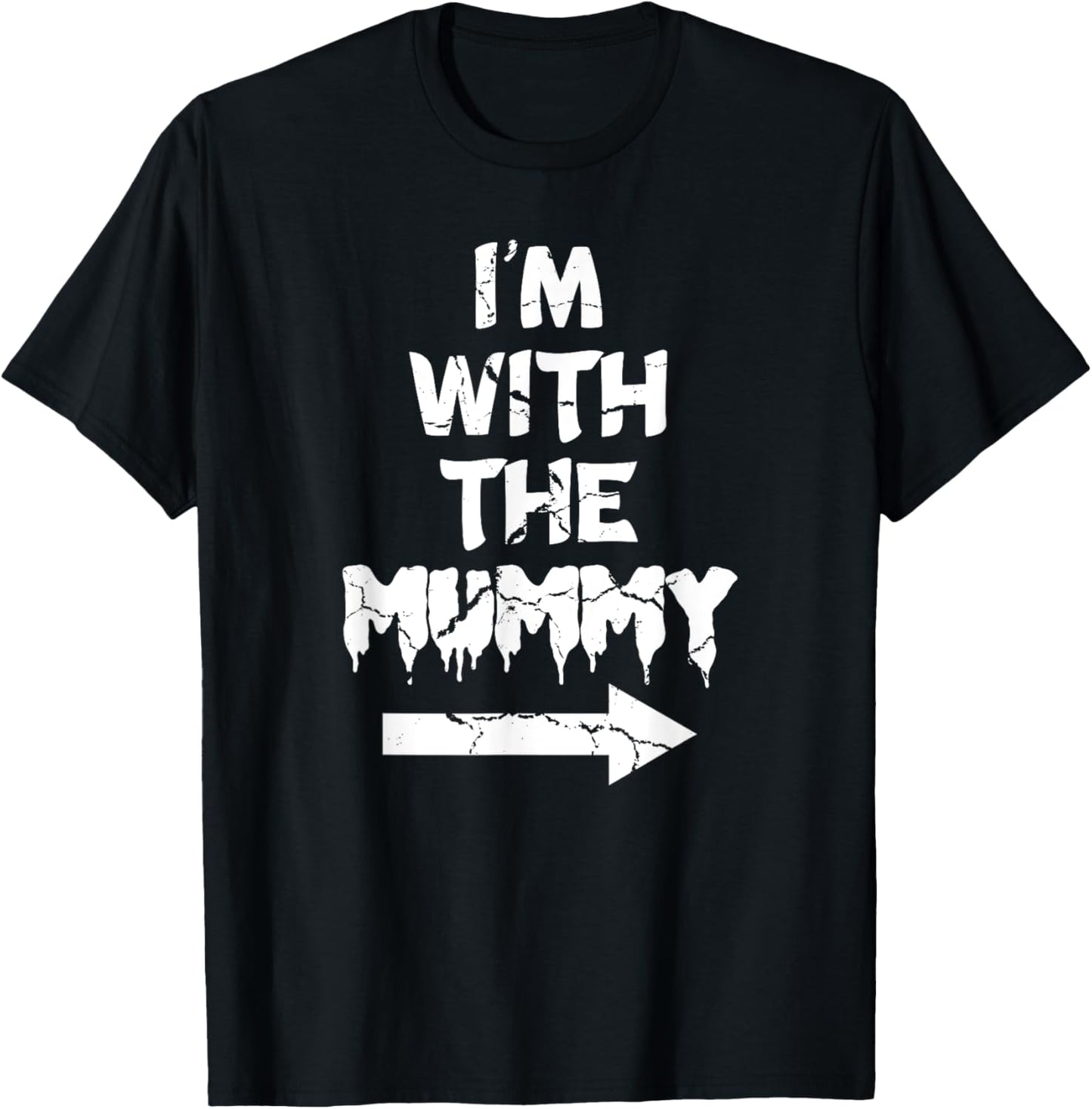 I'm With Mummy Halloween Lazy Mummified Monster Lover T-Shirt - T-Shirt | Black