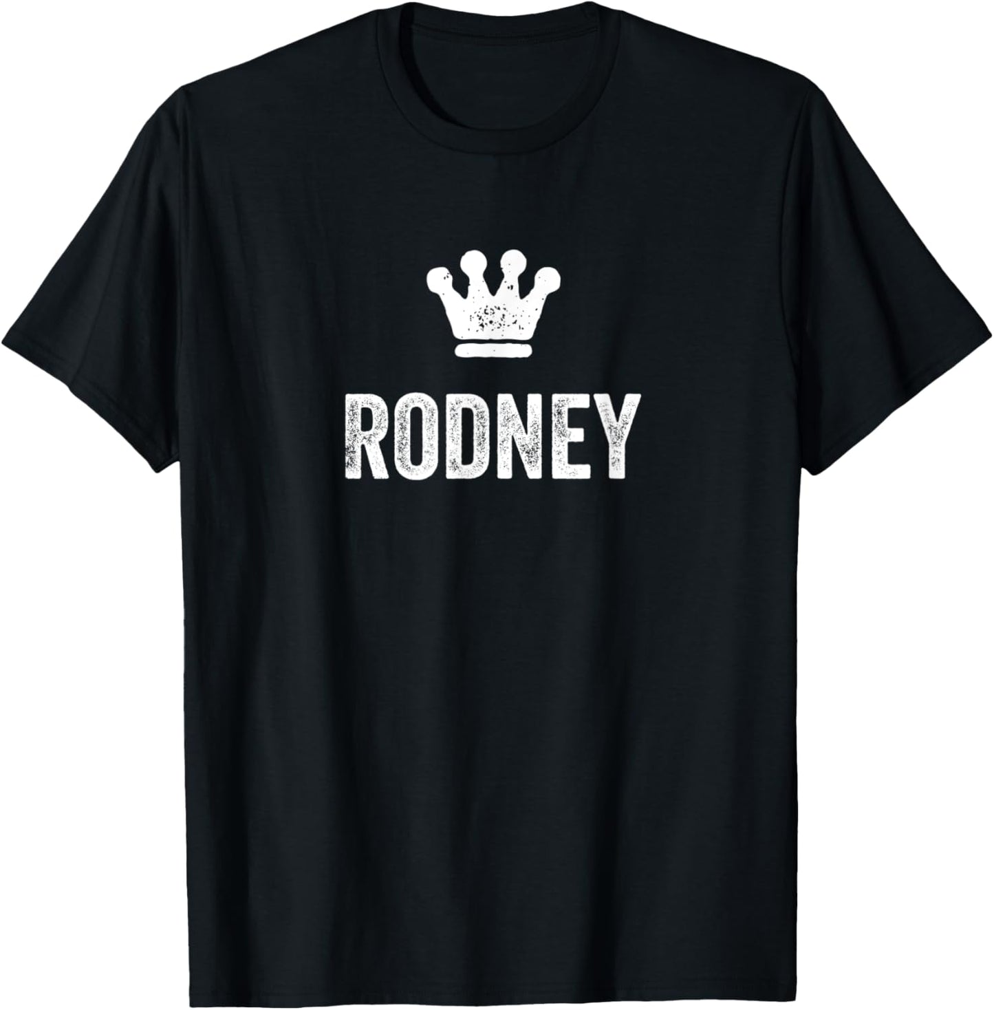 Rodney the King / Crown & Name Design Called Rodney T-Shirt - T-Shirt | Black