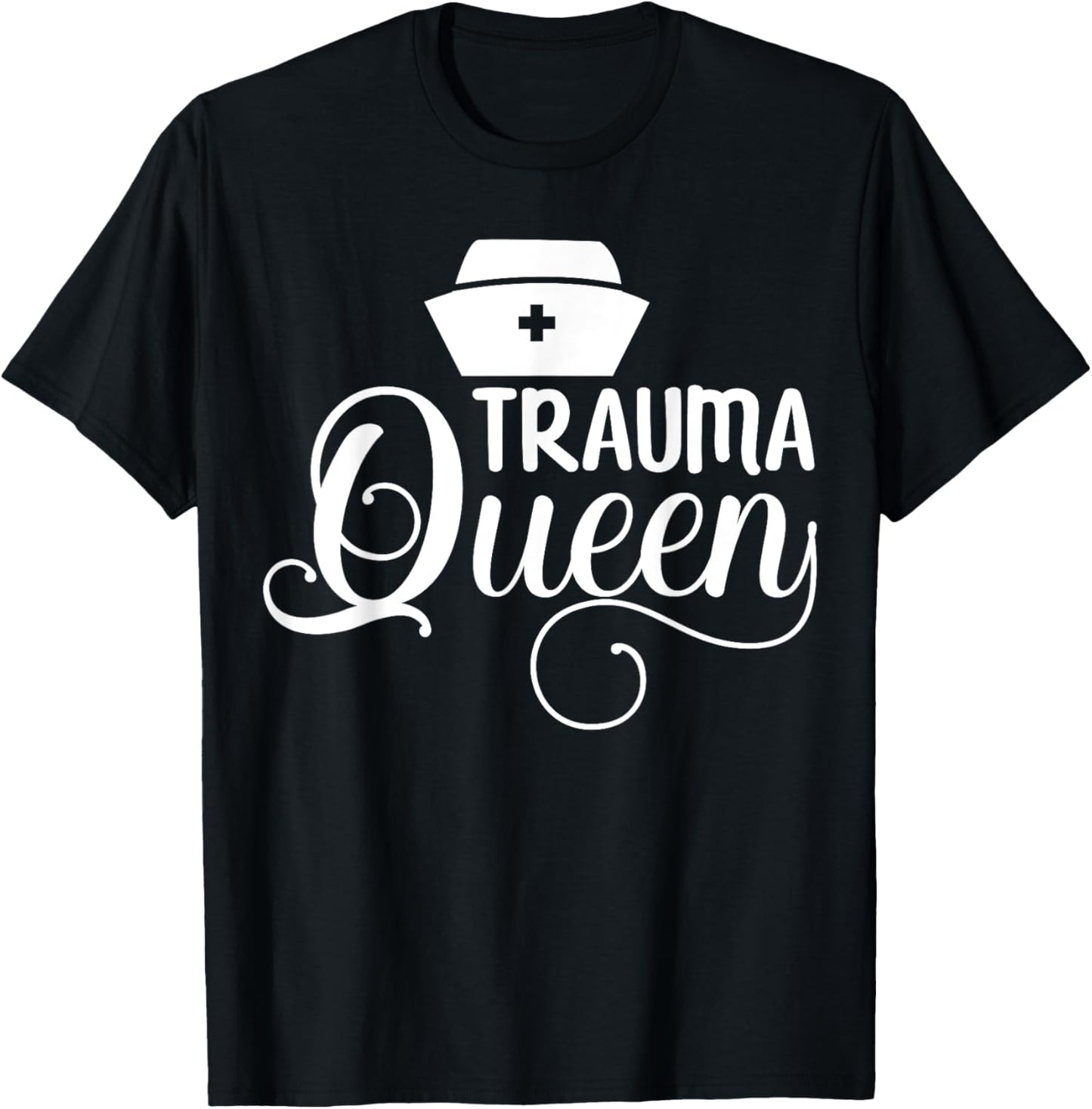Trauma Queen Nurse T-Shirt - T-Shirt | Black