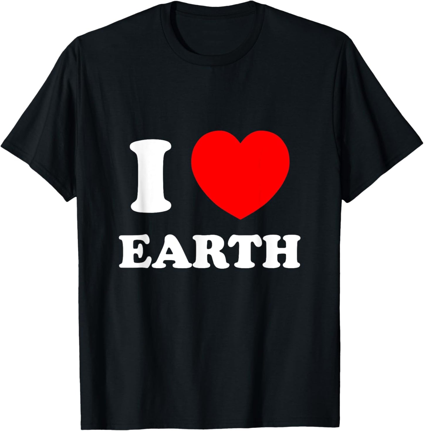 I Love Heart Earth World Earth Day T-Shirt - T-Shirt | Black