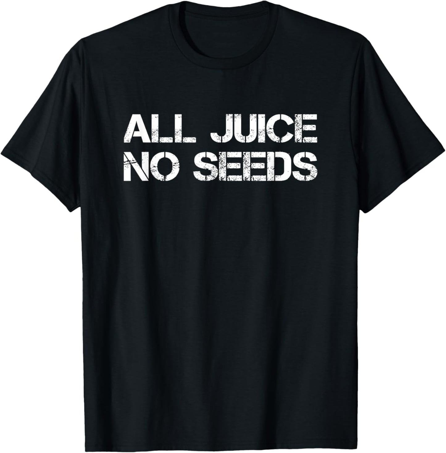 Funny Vasectomy Survivor Gifts All Juice No Seeds T-Shirt - T-Shirt | Black