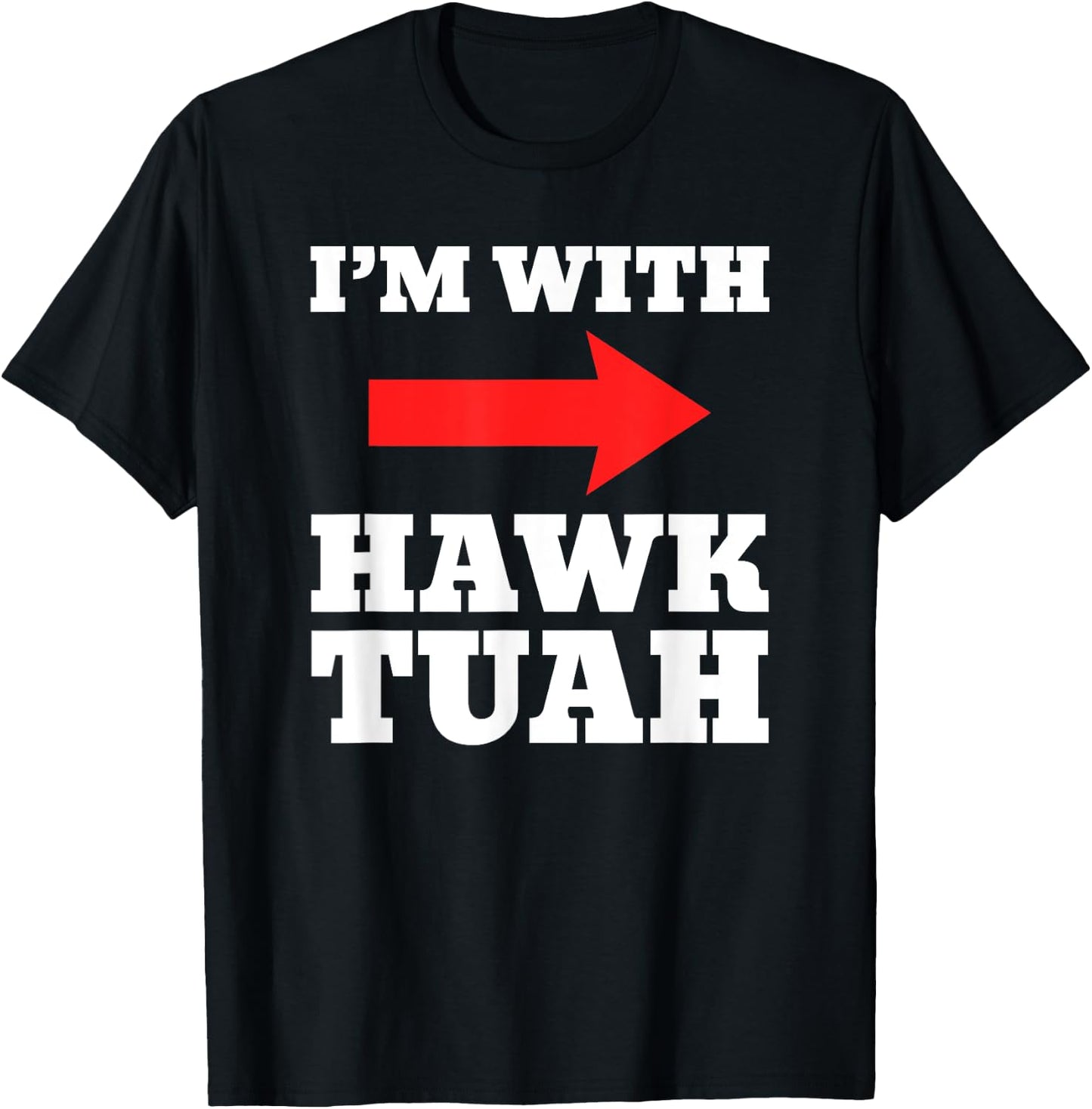 I'm With Hawk Tuah Spit On That Thang Halloween T-Shirt - T-Shirt | Black