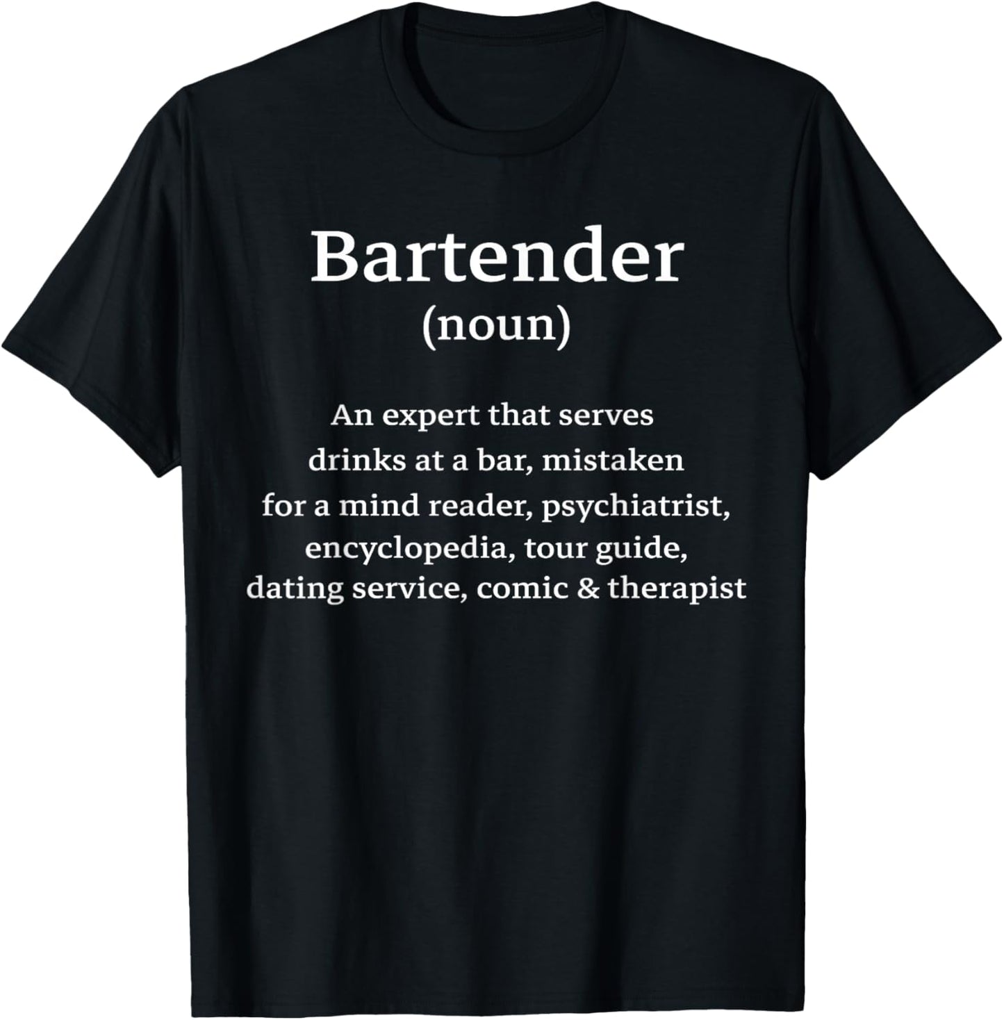 Bartender Noun Definition Funny Bartending Men Women T-Shirt - T-Shirt | Black