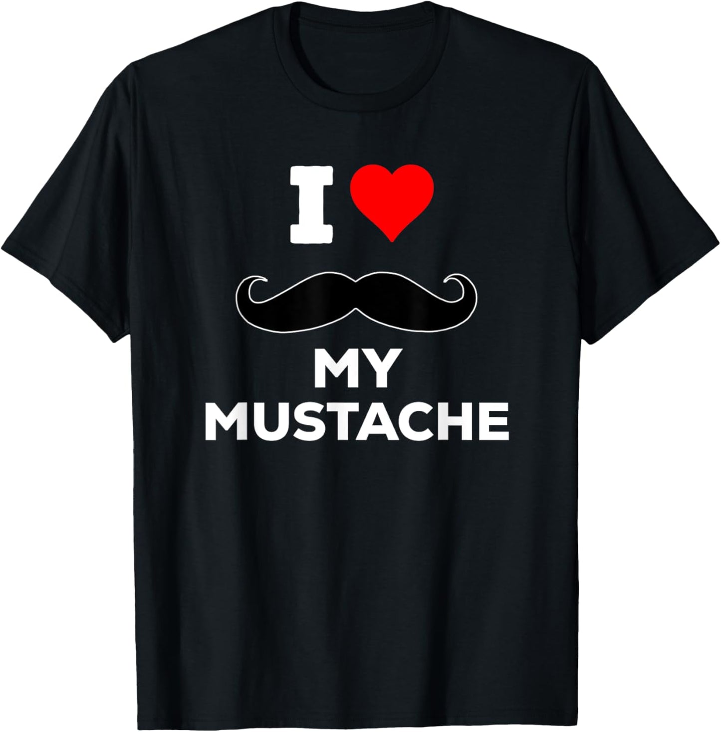 Funny Cute I Heart Love My Mustache T-Shirt - T-Shirt | Black