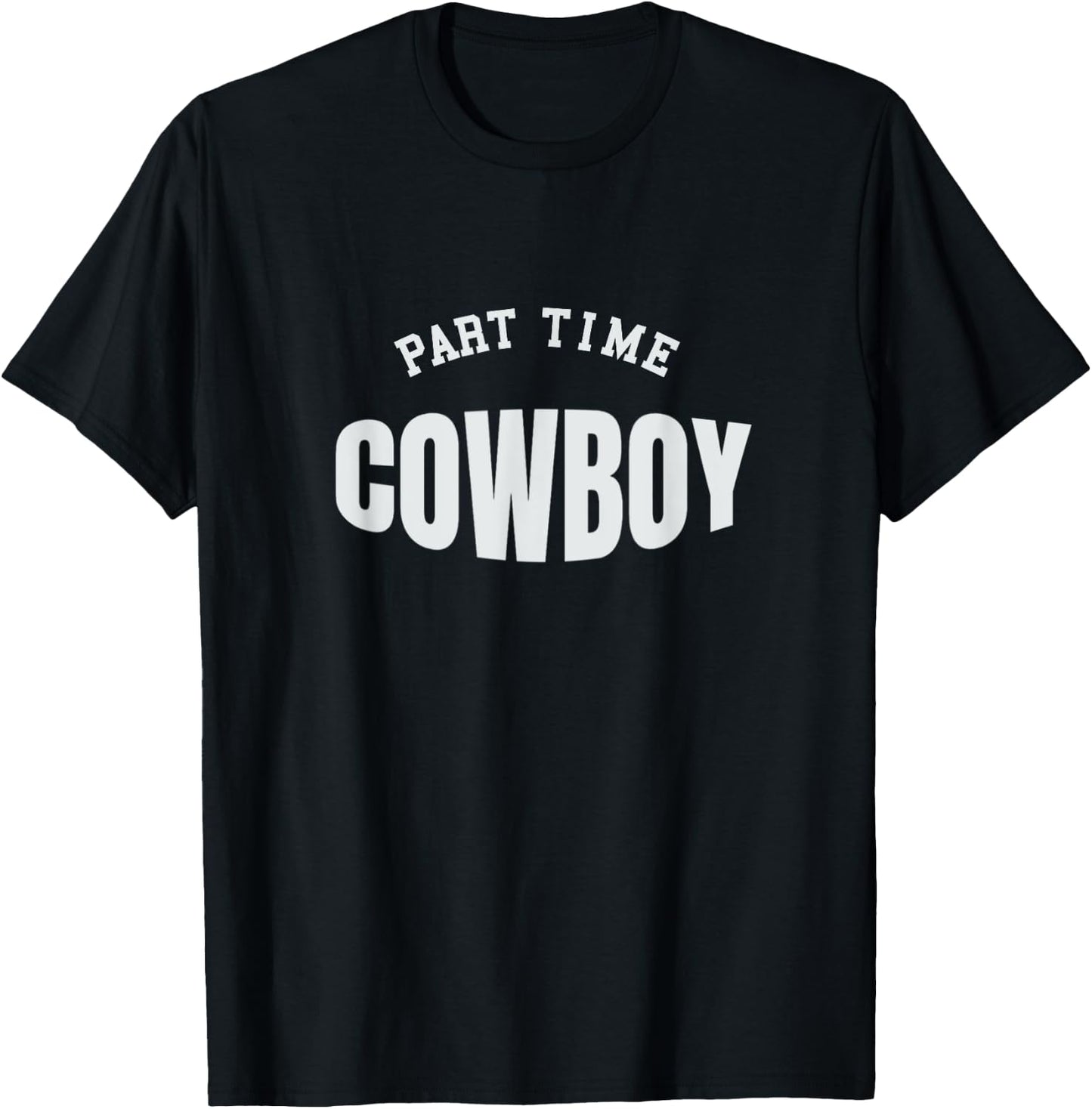 Part Time Cowboy Western Lover T-Shirt - T-Shirt | Black