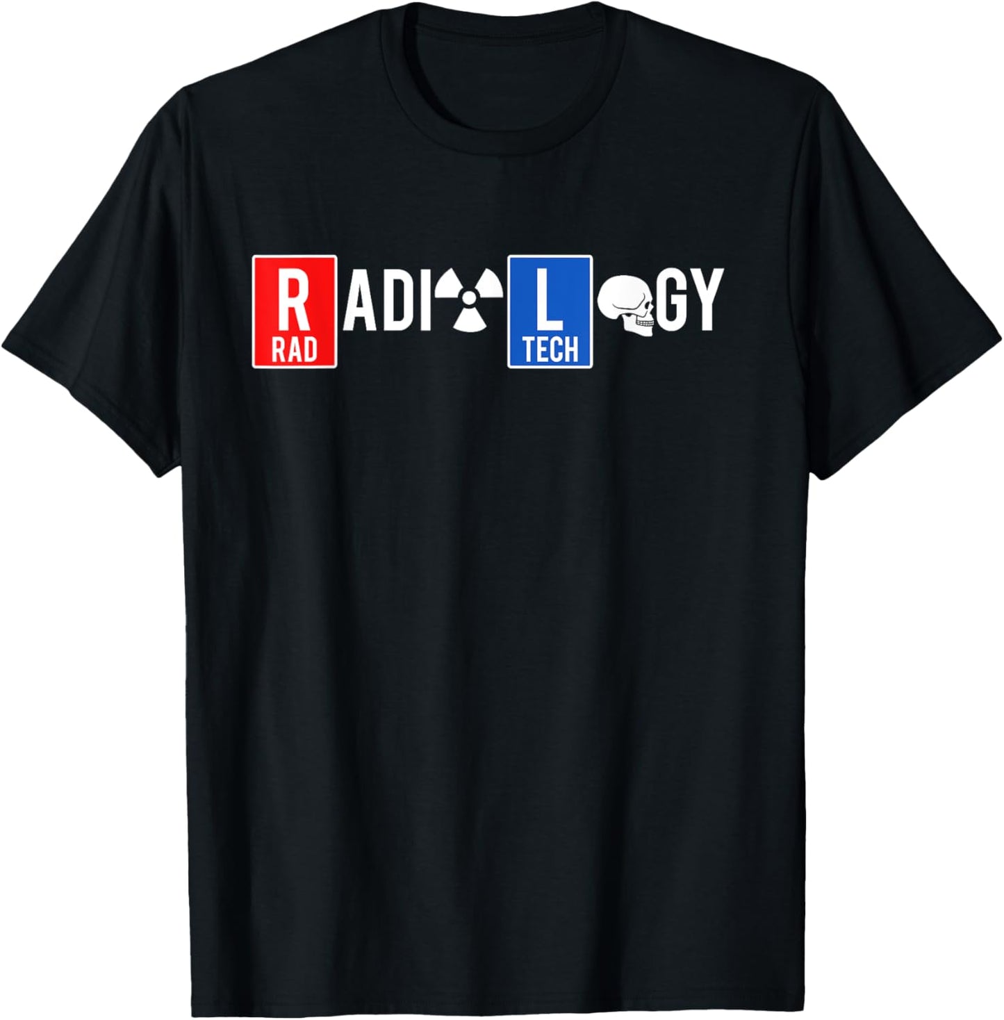 Radiology Rad Tech Radiologist Radiology Technician T-Shirt - T-Shirt | Black