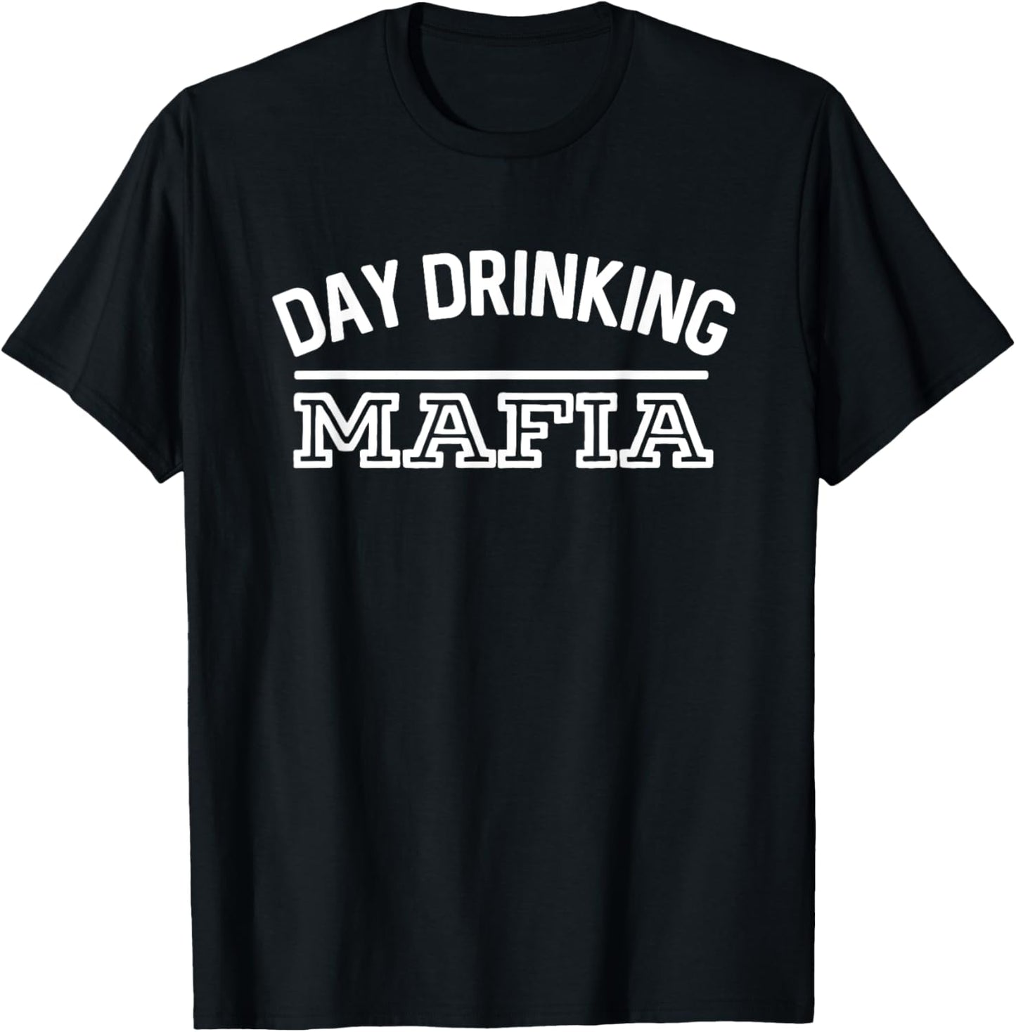 Day Drinking Mafia Funny Alcohol Bar Crawl T-Shirt - T-Shirt | Black
