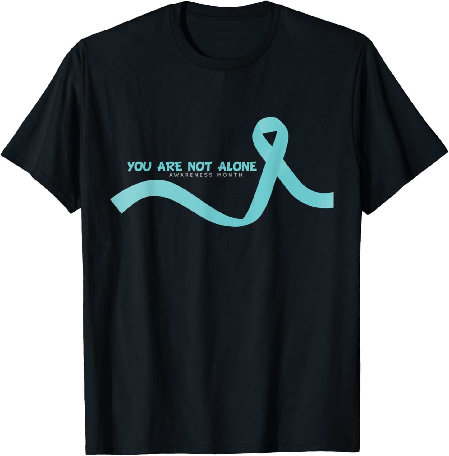 Sexual Assault Awareness Month April - You are not alone T-Shirt - T-Shirt | Black