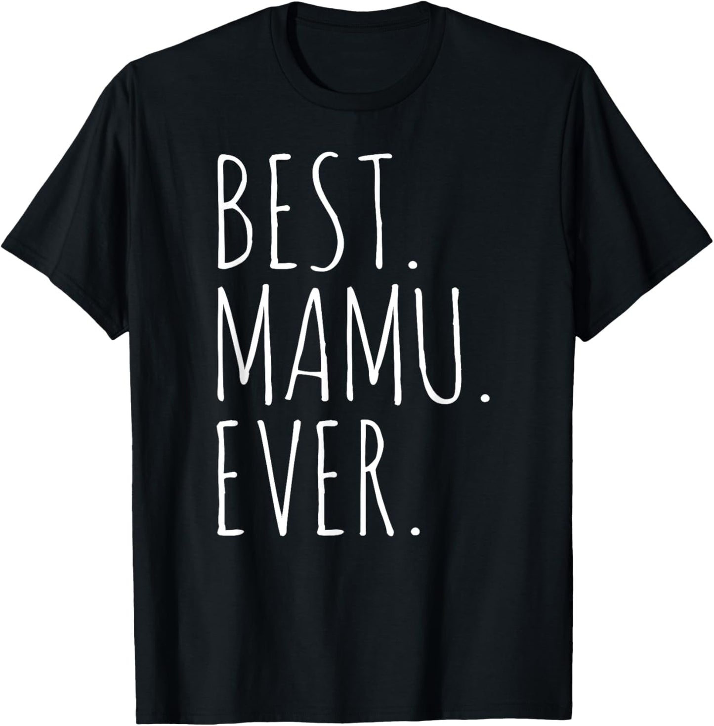 Best Mamu Ever Mamu T-Shirt - T-Shirt | Black