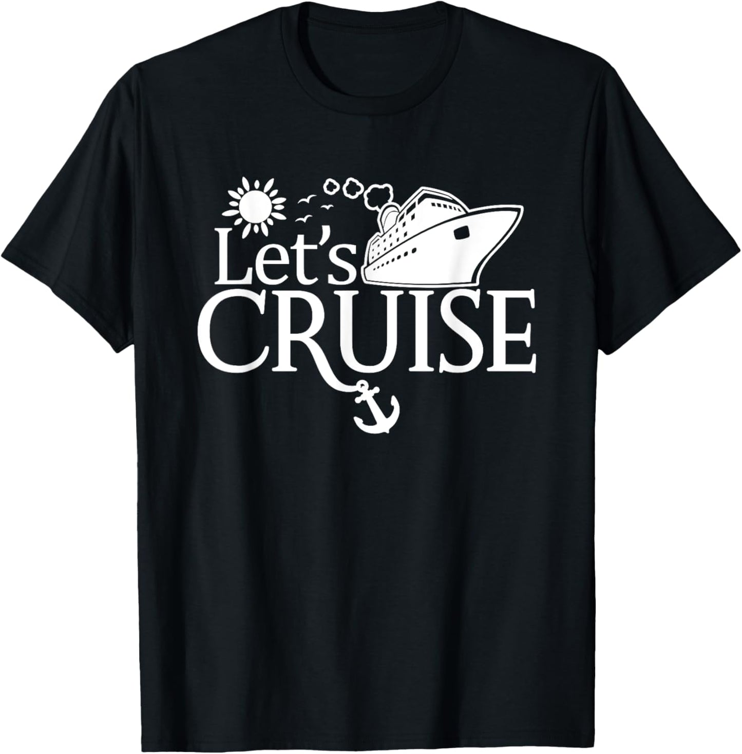 Let's Cruise, Men Women Kids, Vacation Family Matching T-Shirt - T-Shirt | Black