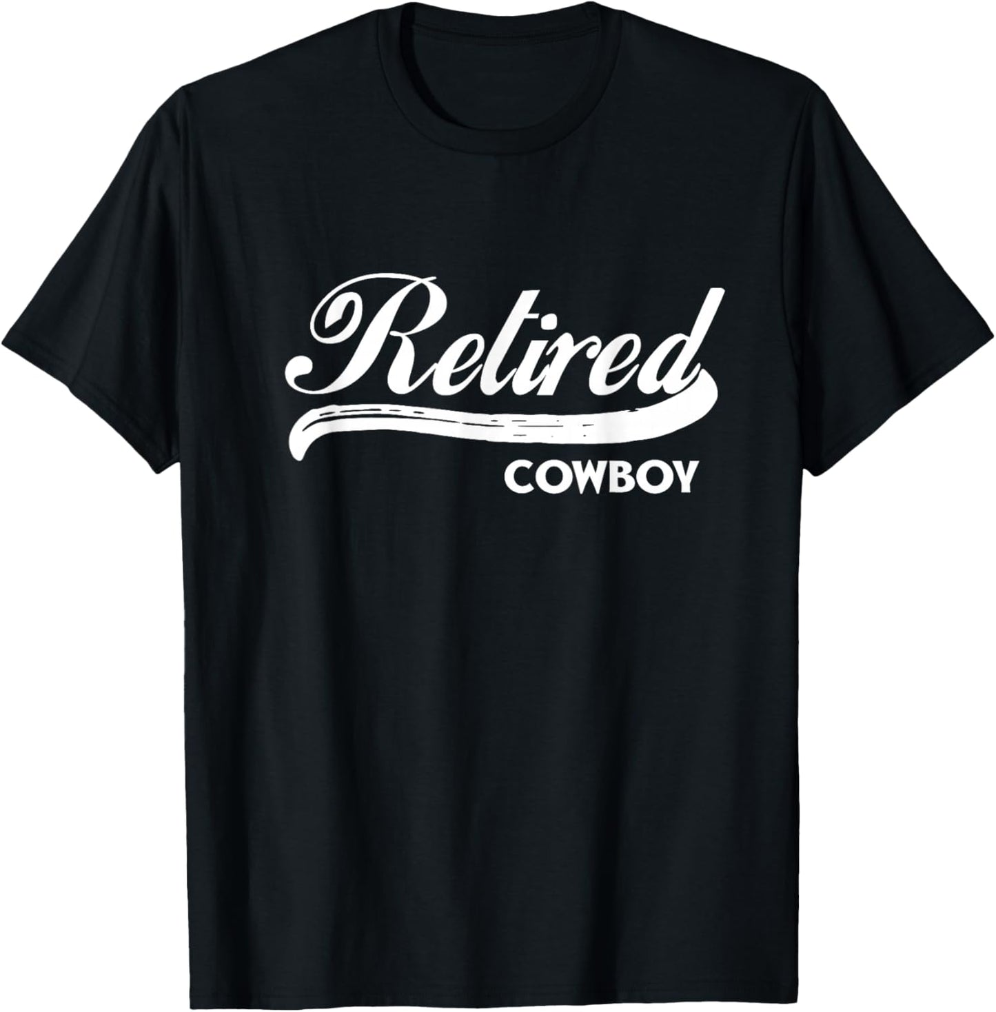 Retired Cowboy Funny Retirement Party Gift Southern T-Shirt - T-Shirt | Black
