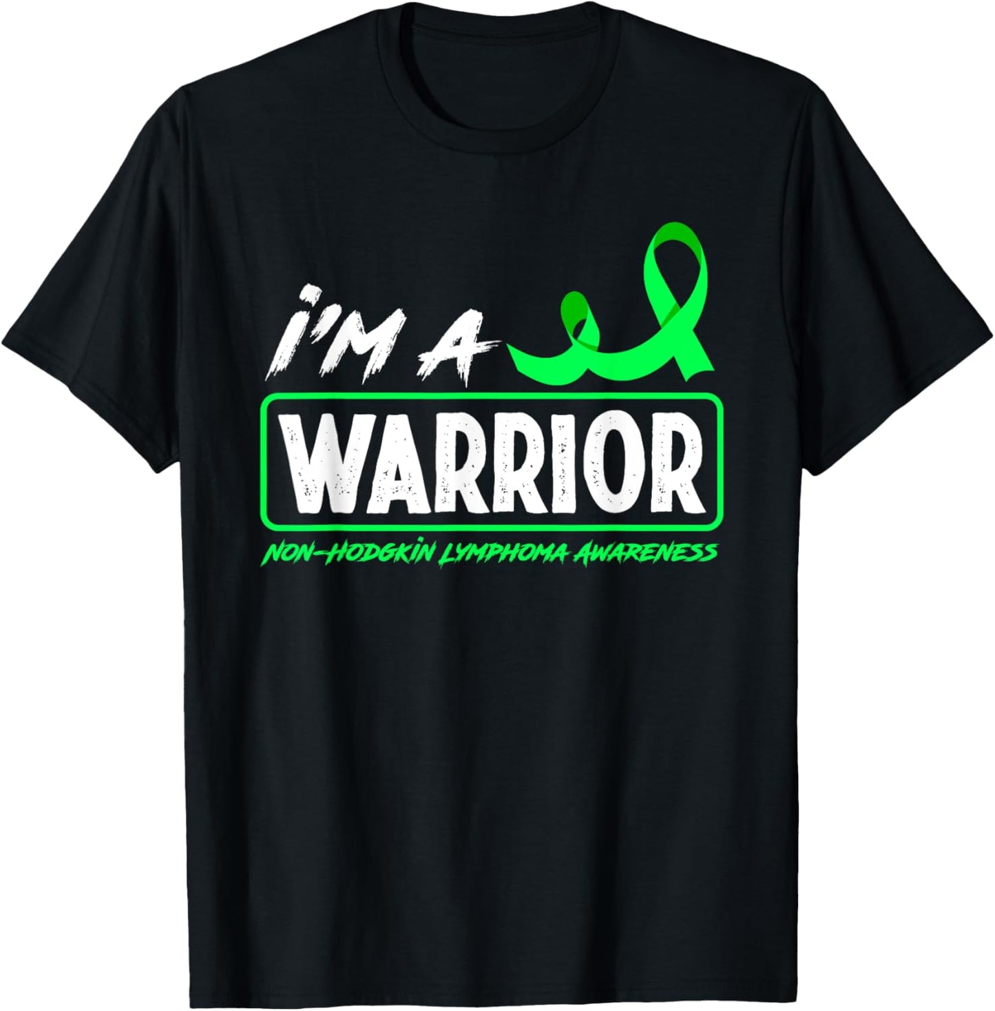 Non-Hodgkin Lymphoma Awareness Apparel & Gifts I'm A Non-Hodgkin Lymphoma Warrior - Black, -Adults, Short Sleeve, Classic Fit, , Cotton 60% Polyester 40% T-Shirt - T-Shirt | Black