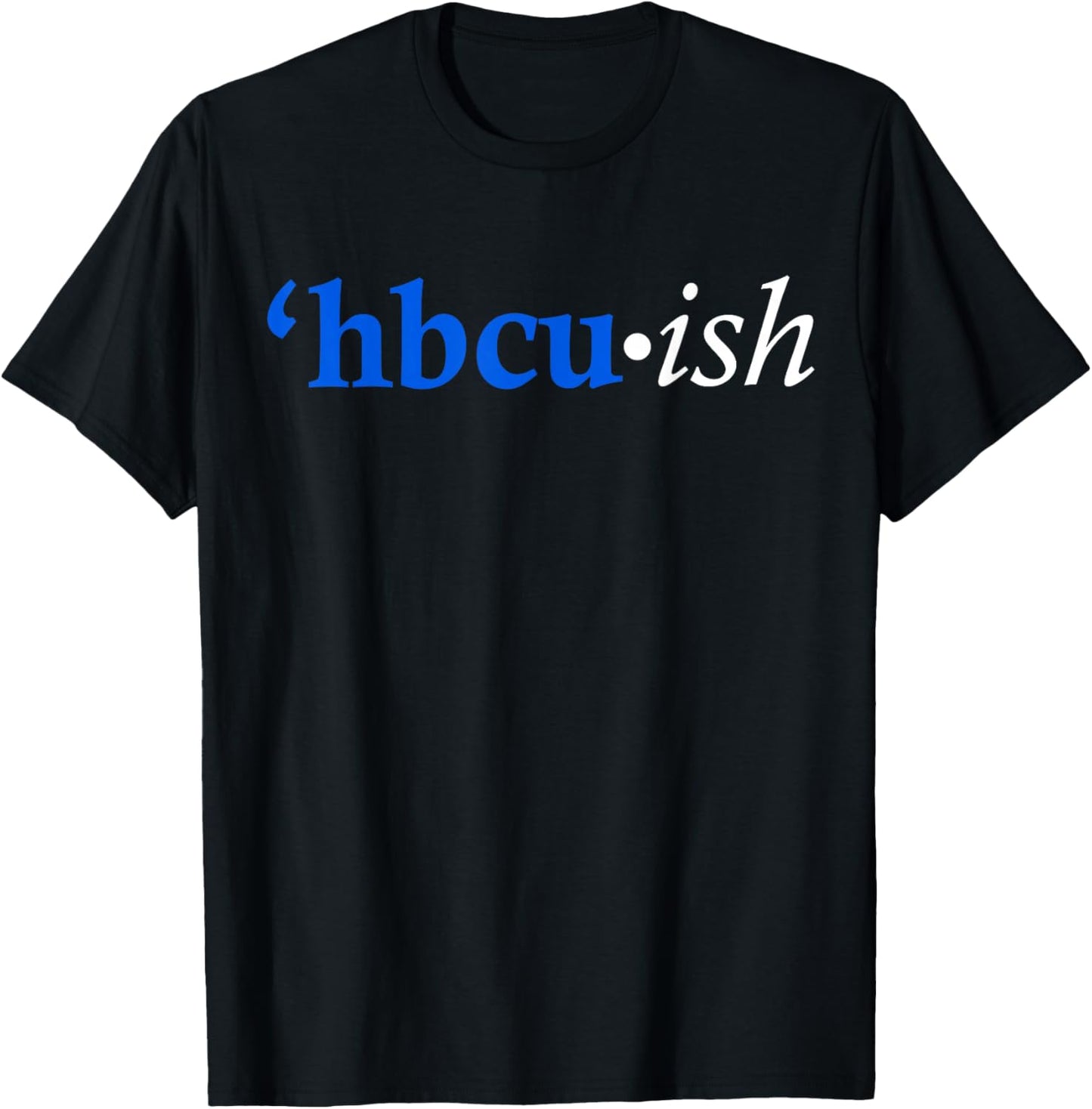 Blue HBCU-ish T-Shirt - T-Shirt | Black