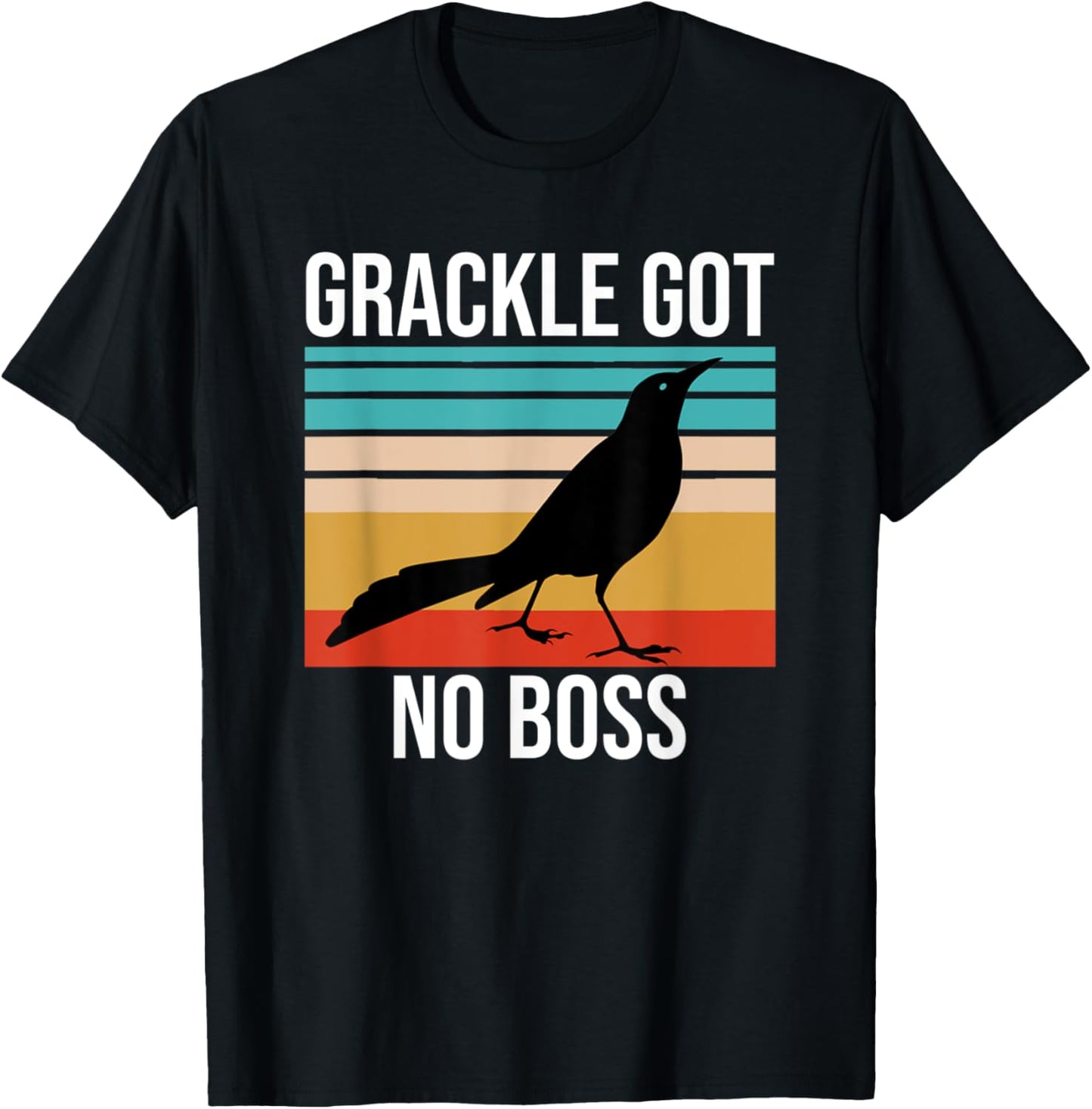 Vintage Grackle Got No Boss Funny Bird Lover Retro T-Shirt - T-Shirt | Black
