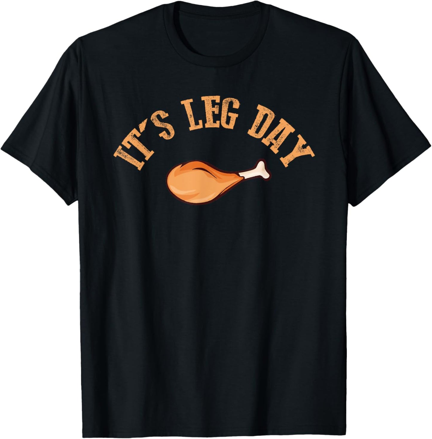 Its Leg Day Funny Turkey Thanksgiving T-Shirt - T-Shirt | Black
