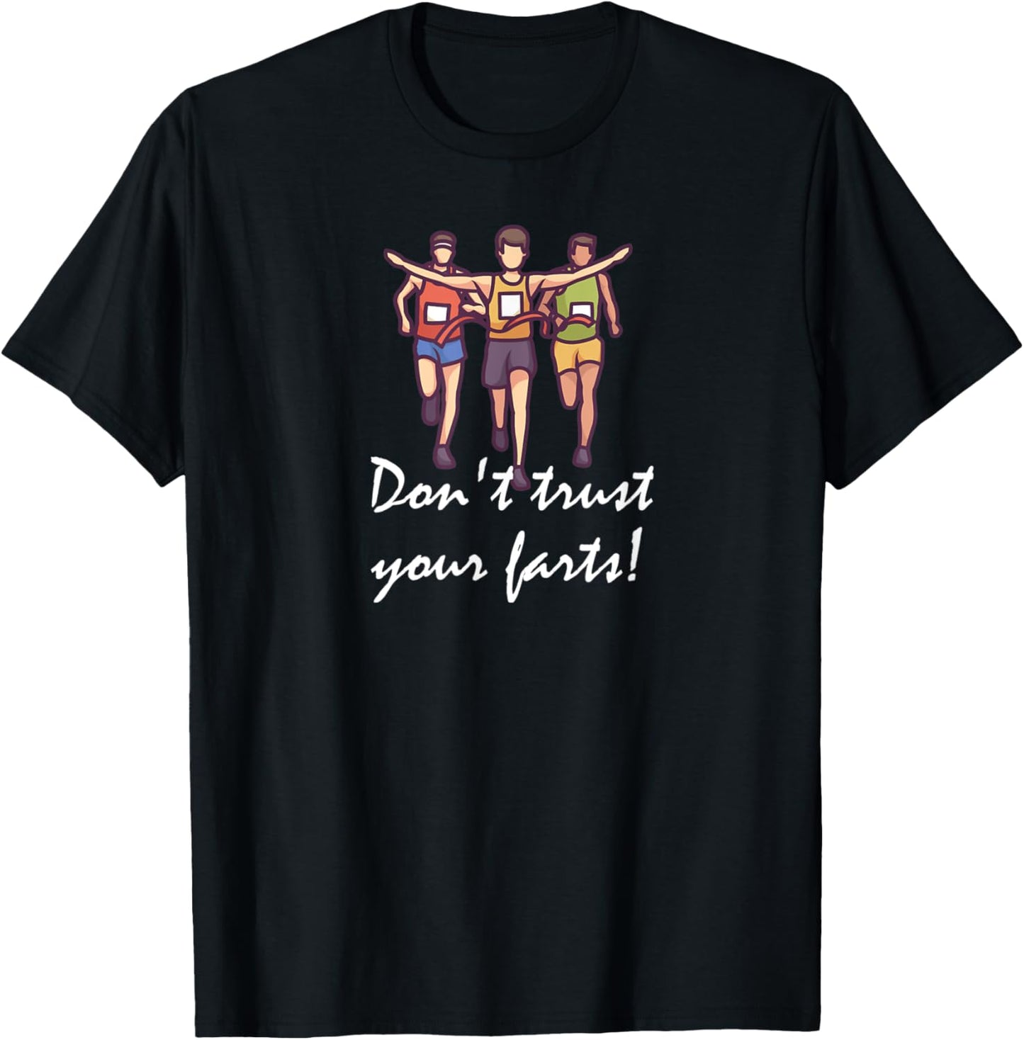 Don't trust your farts! T-Shirt - T-Shirt | Black