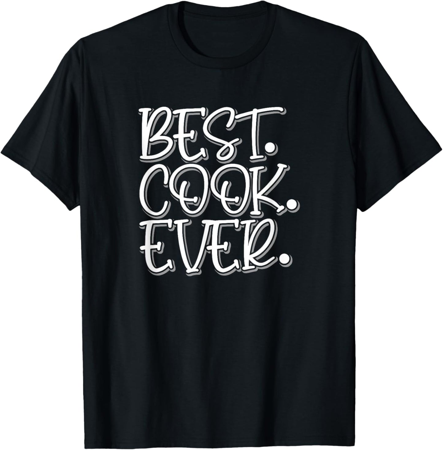 Best Cook Ever, Men & Women, Chef, Funny, Culinary, Cooking T-Shirt - T-Shirt | Black
