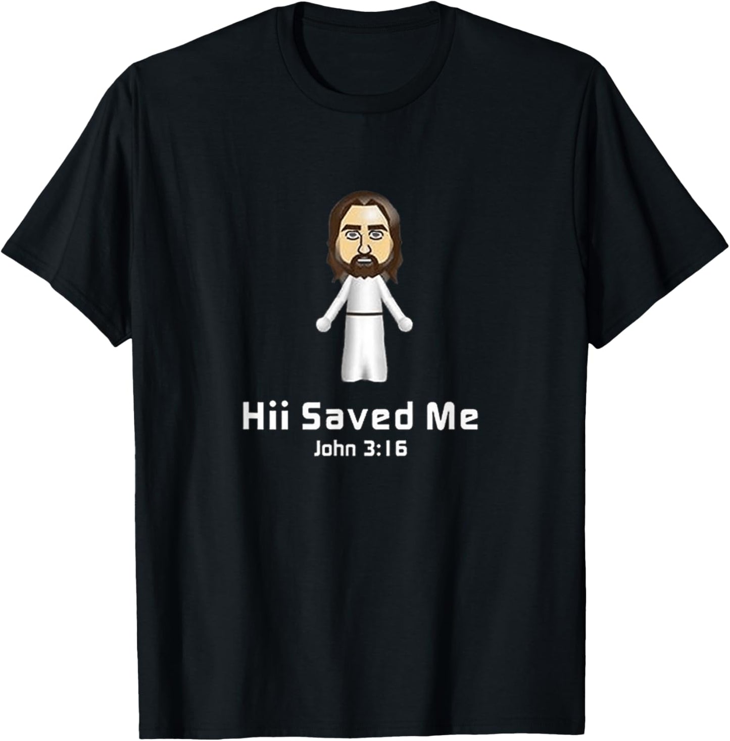 Hii Saved Me John 3:16 - Jesus T-Shirt - T-Shirt | Black