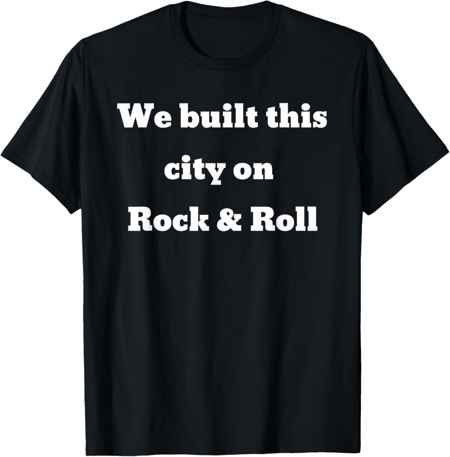 We built this city on Rock and Roll T-Shirt - T-Shirt | Black