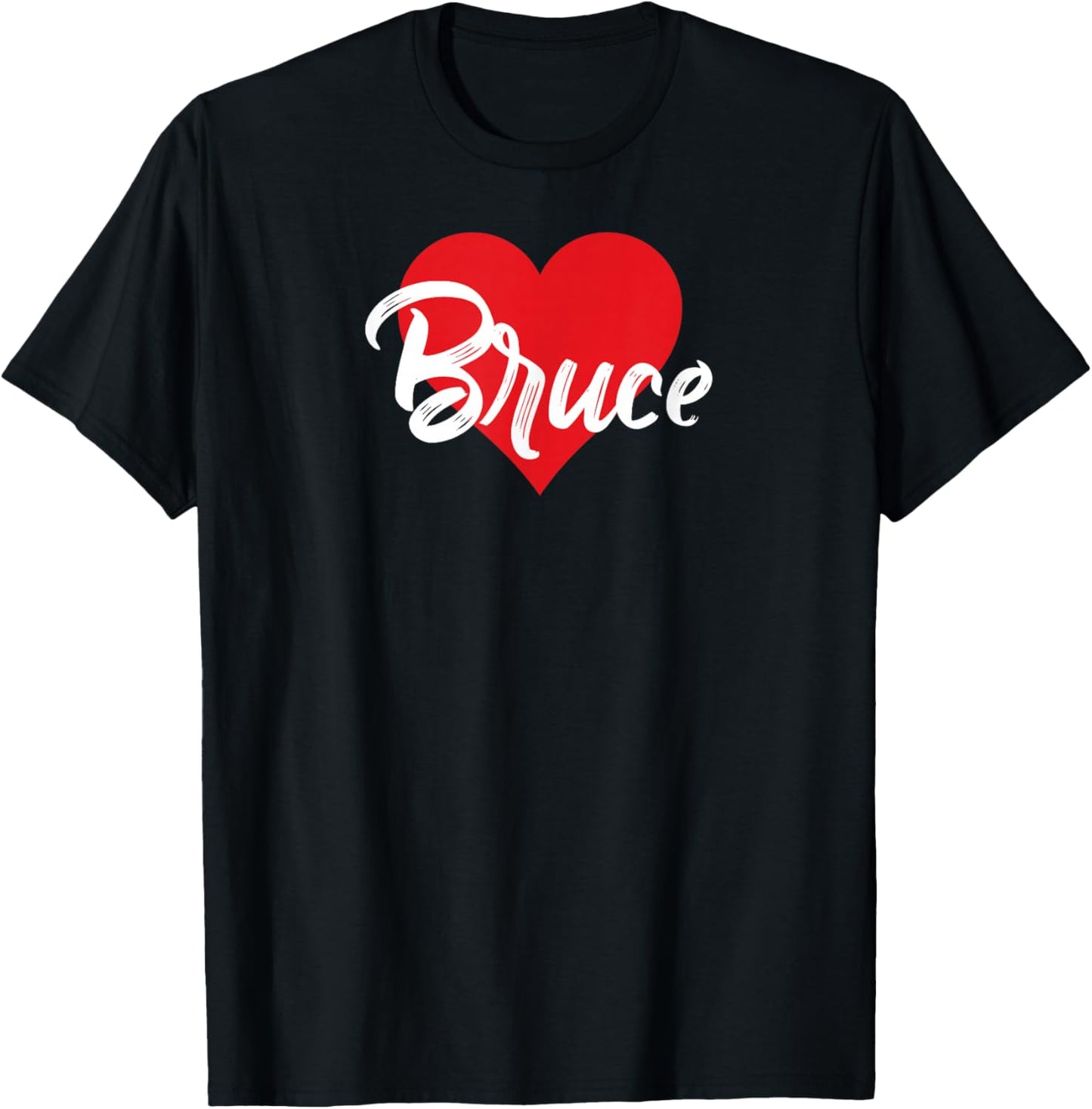 I Love Bruce First Name I Heart Named T-Shirt - T-Shirt | Black