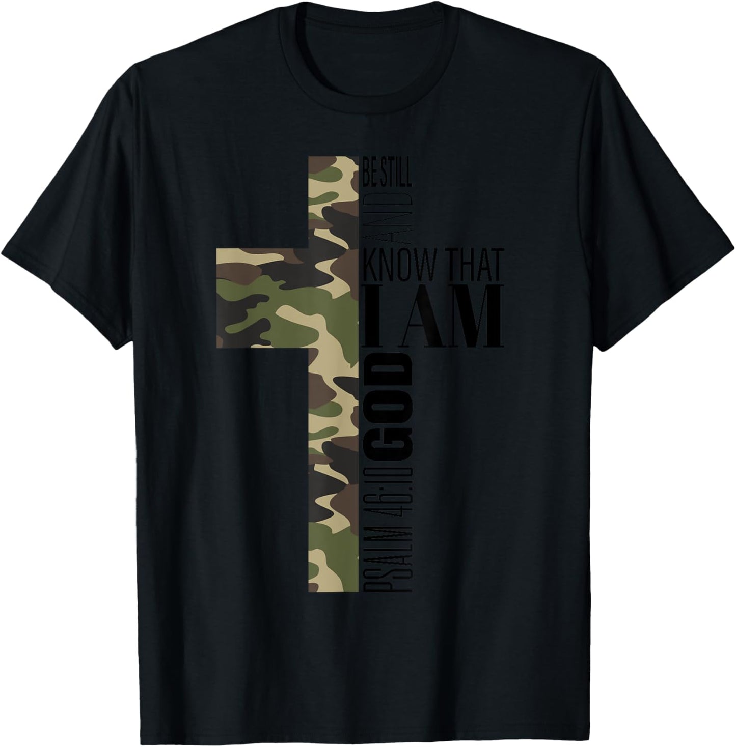 Be Still And Know God Christian Bible Verse Green Camo Cross T-Shirt - T-Shirt | Black