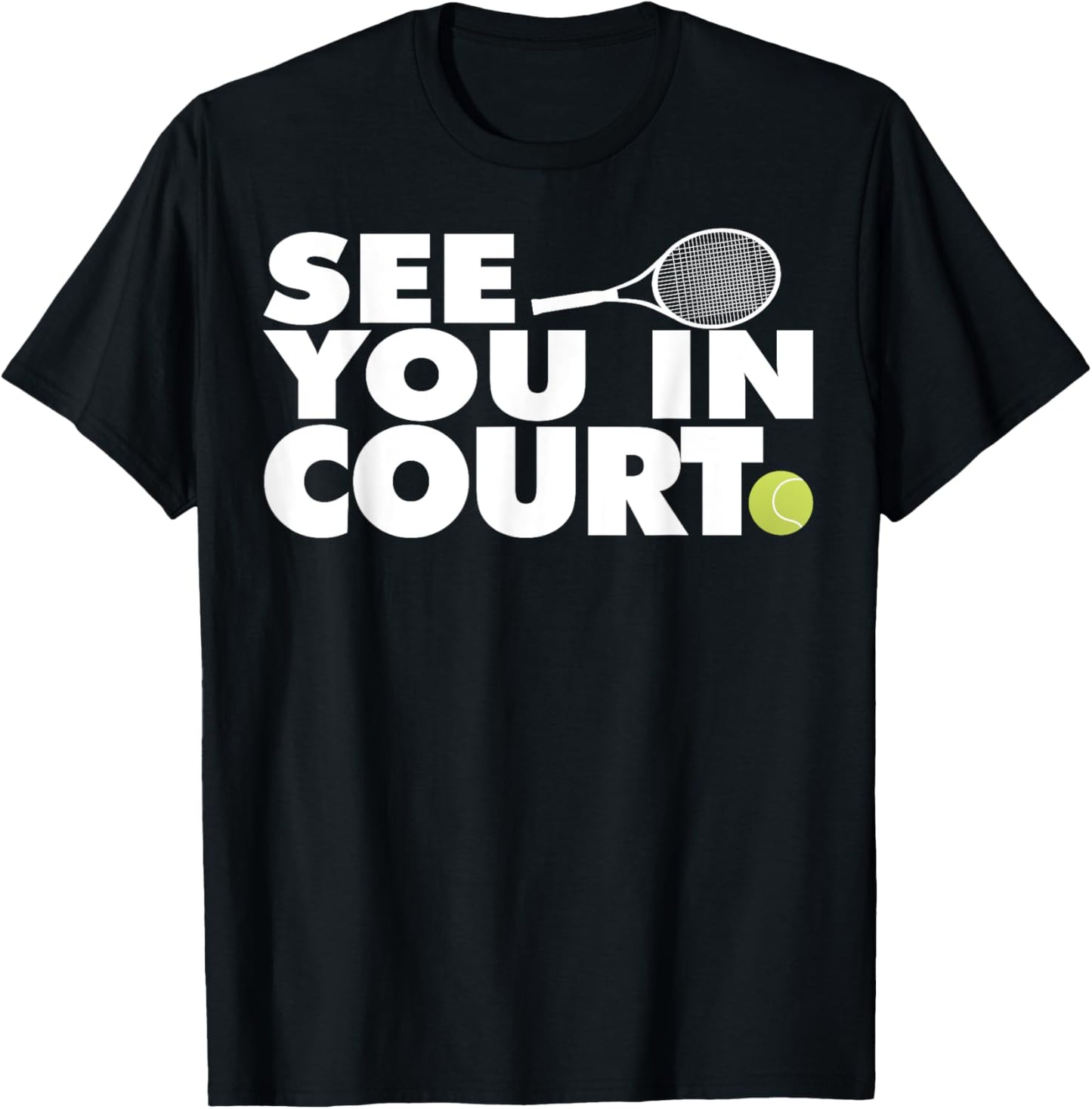 See You in Court Tennis T-Shirt - T-Shirt | Black