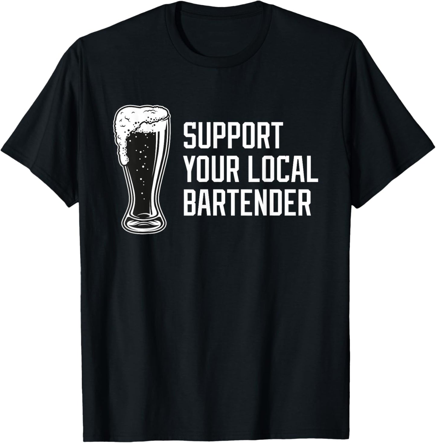 Support Your Local Bartender Dive Bar Beer Cocktail T-Shirt - T-Shirt | Black