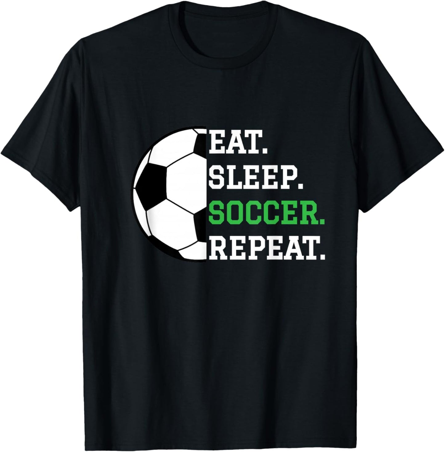 Soccer Player Soccer Lover Eat Sleep Soccer Repeat T-Shirt - T-Shirt | Black
