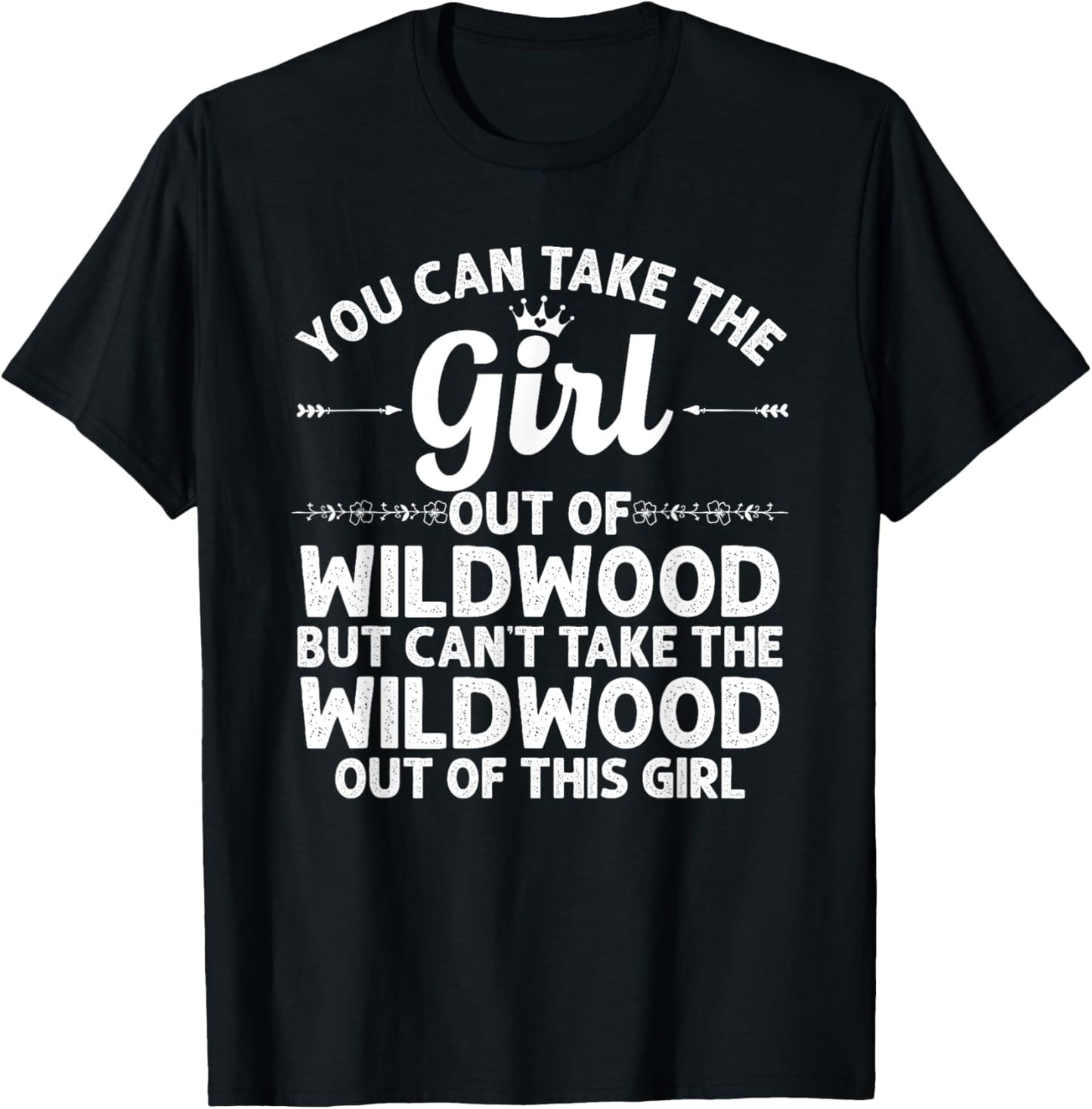Girl Out Of WILDWOOD NJ NEW JERSEY Gift Funny Home Roots USA T-Shirt - T-Shirt | Black