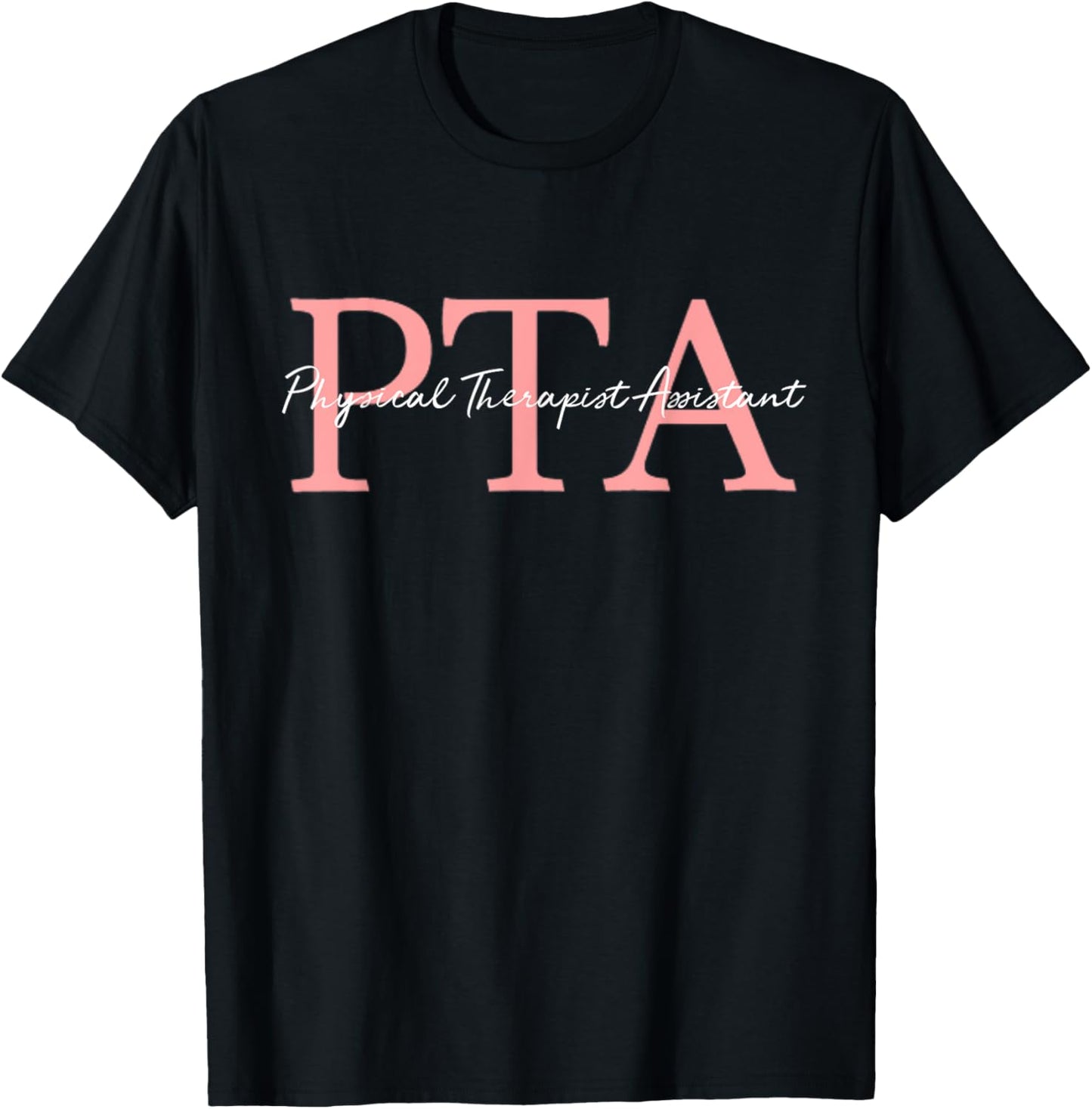 Stay Fit and Healthy Ideas Physical Therapist Assistant PTA -Adults Black Cotton Blend Short Sleeve T-Shirt - T-Shirt | Black