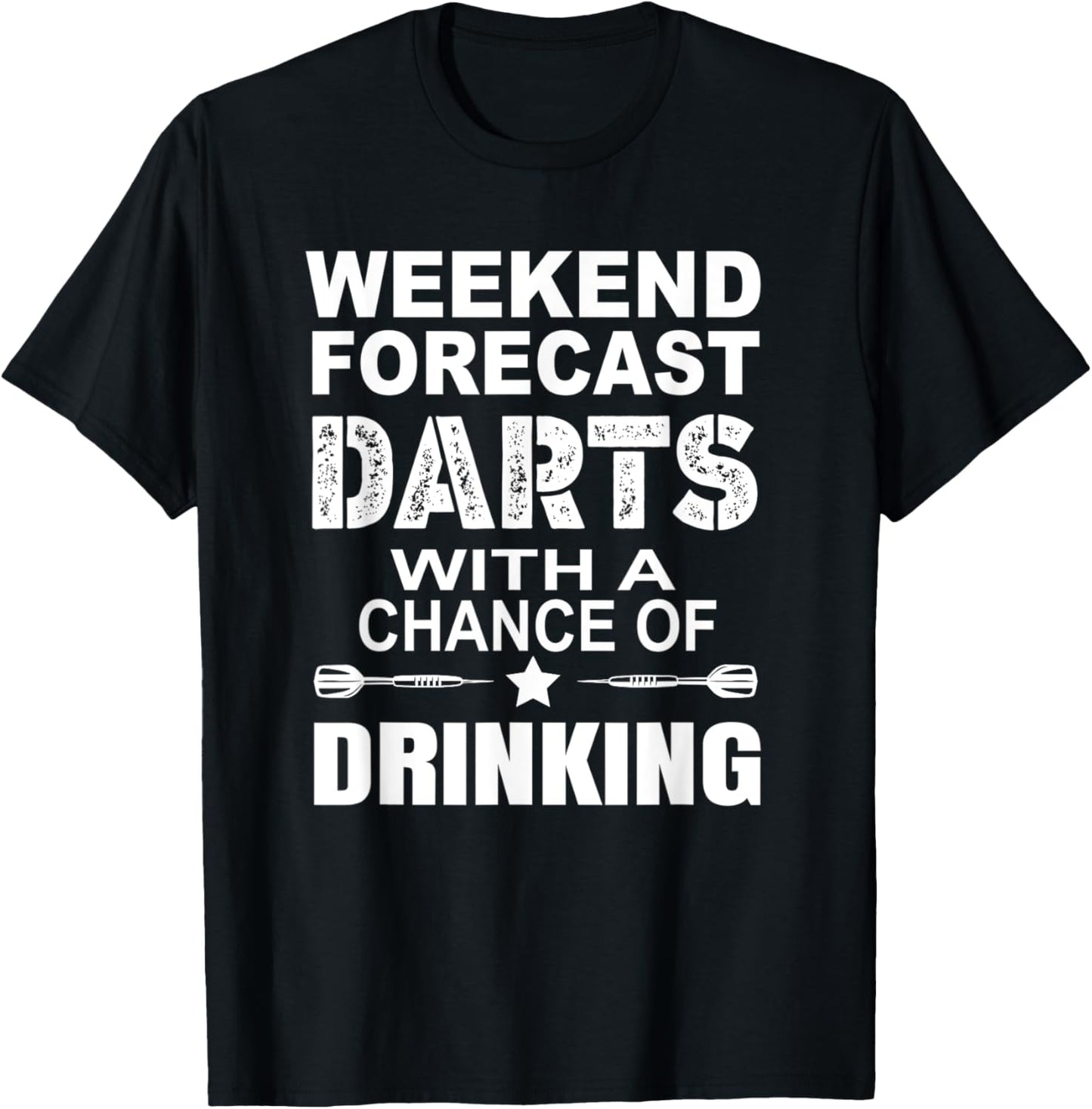 Weekend Forecast Dart With A Chance OF Drinking Themed T-Shirt - T-Shirt | Black