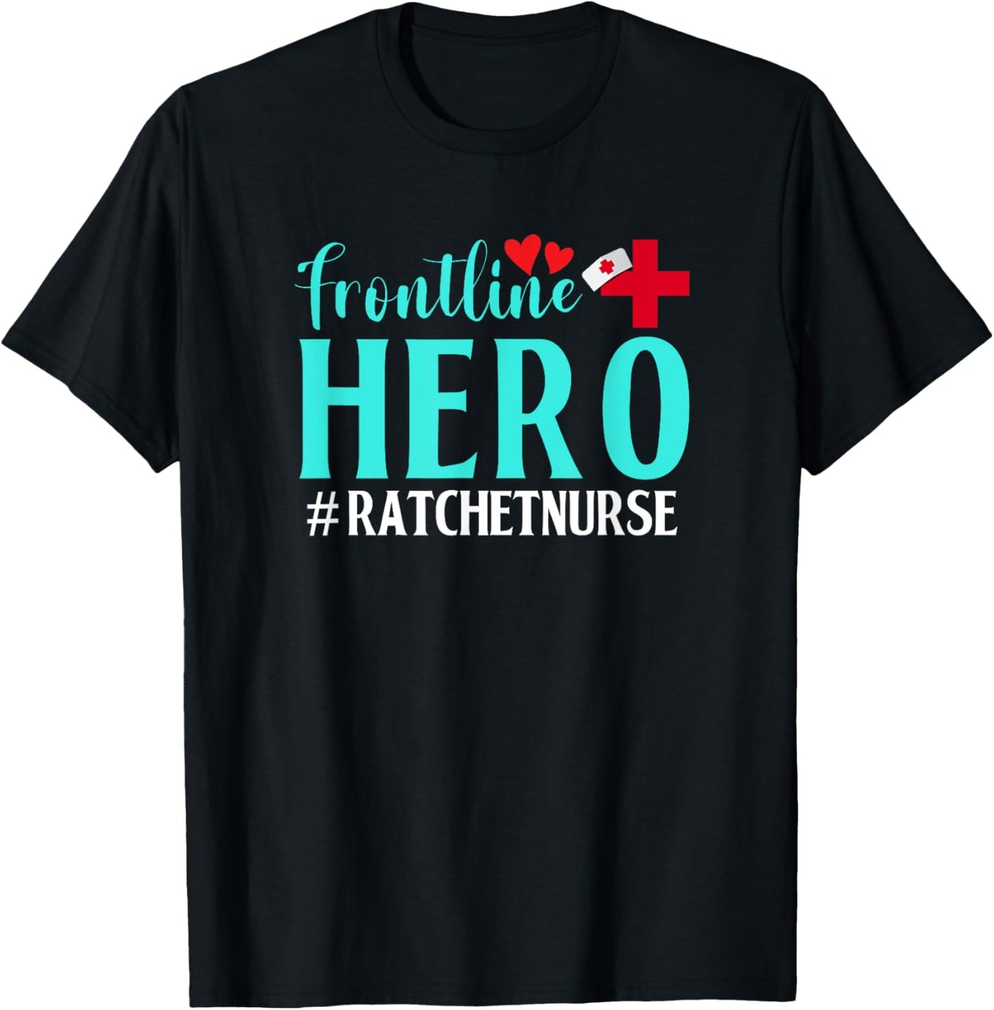Frontline Hero Ratchet Nurse Worker Frontline Essential T-Shirt - T-Shirt | Black