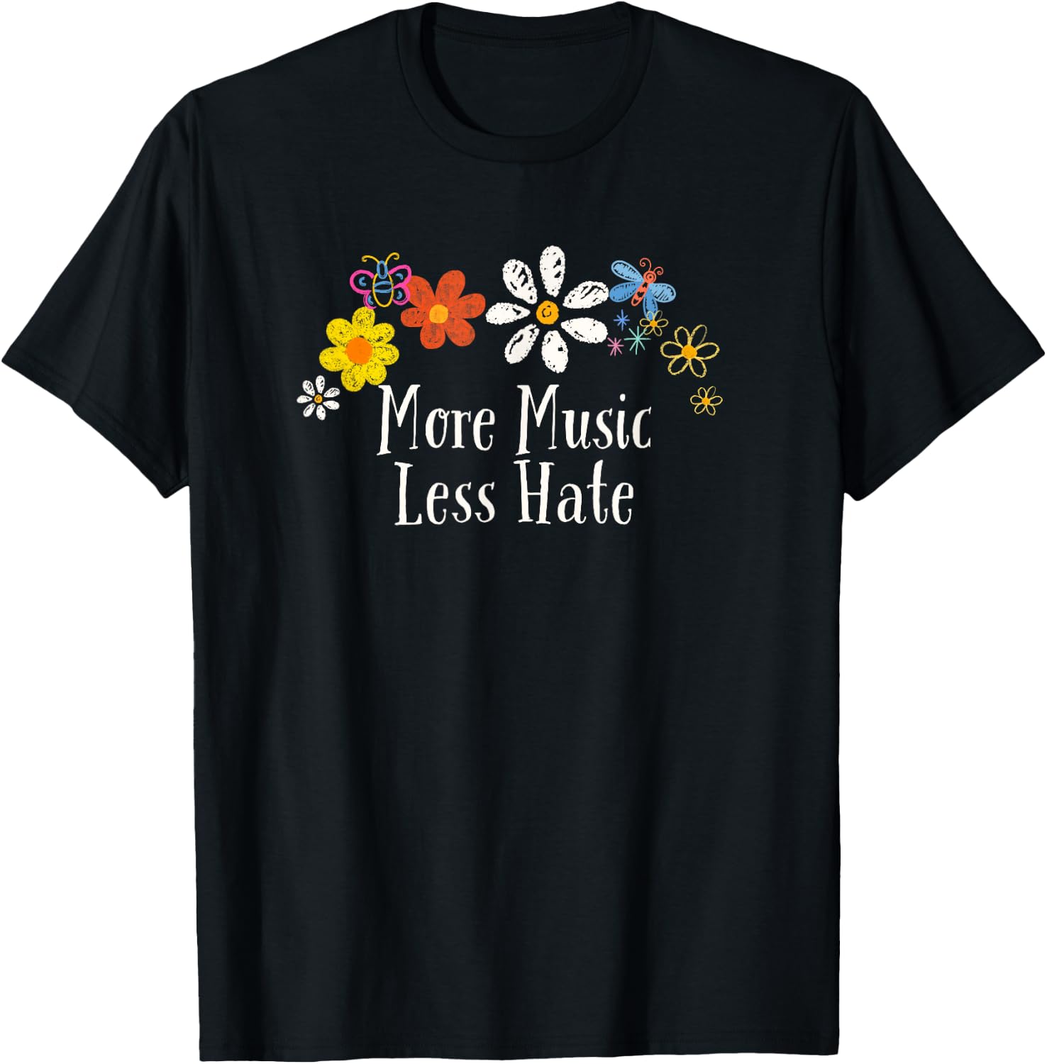 Funny More Music Less Hate Saying Flowers T-Shirt - T-Shirt | Black
