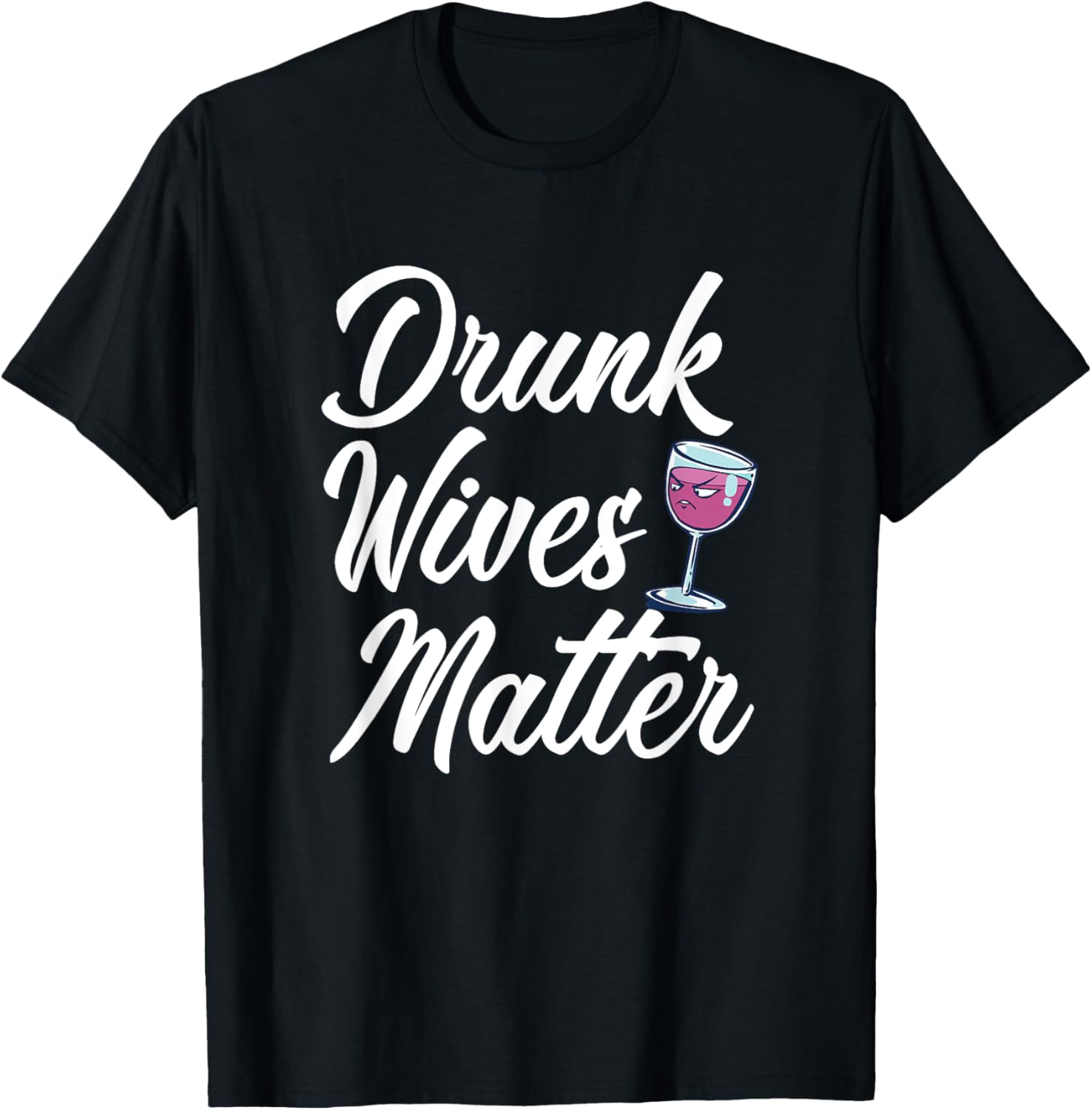 Drunk Wives Matter Funny Drinking T-Shirt - T-Shirt | Black