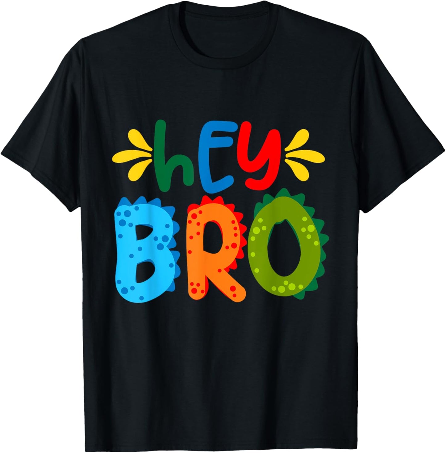 Hey Bro, Little Bro, Best Brother Ever Novelty Graphic Cool T-Shirt - T-Shirt | Black