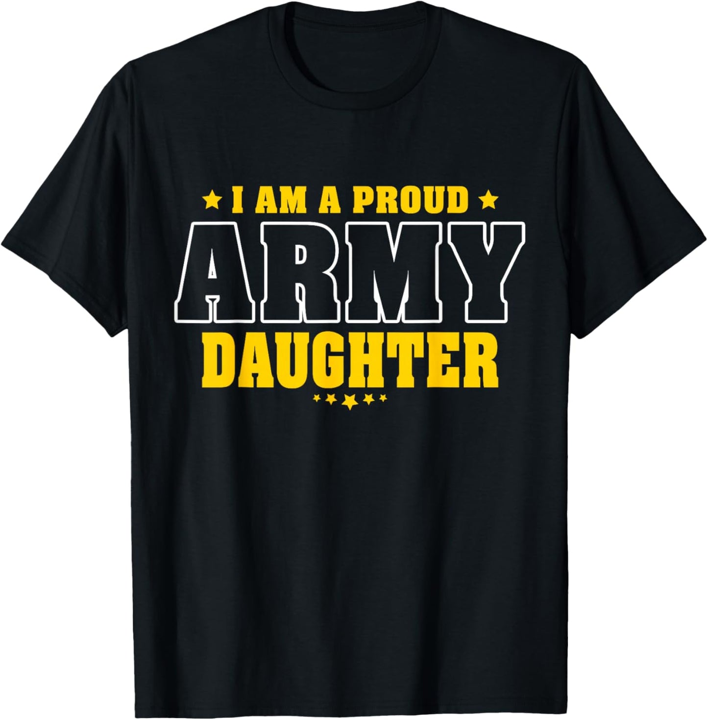 I Am A Proud Army Daughter Patriotic Pride Military Child T-Shirt - T-Shirt | Black