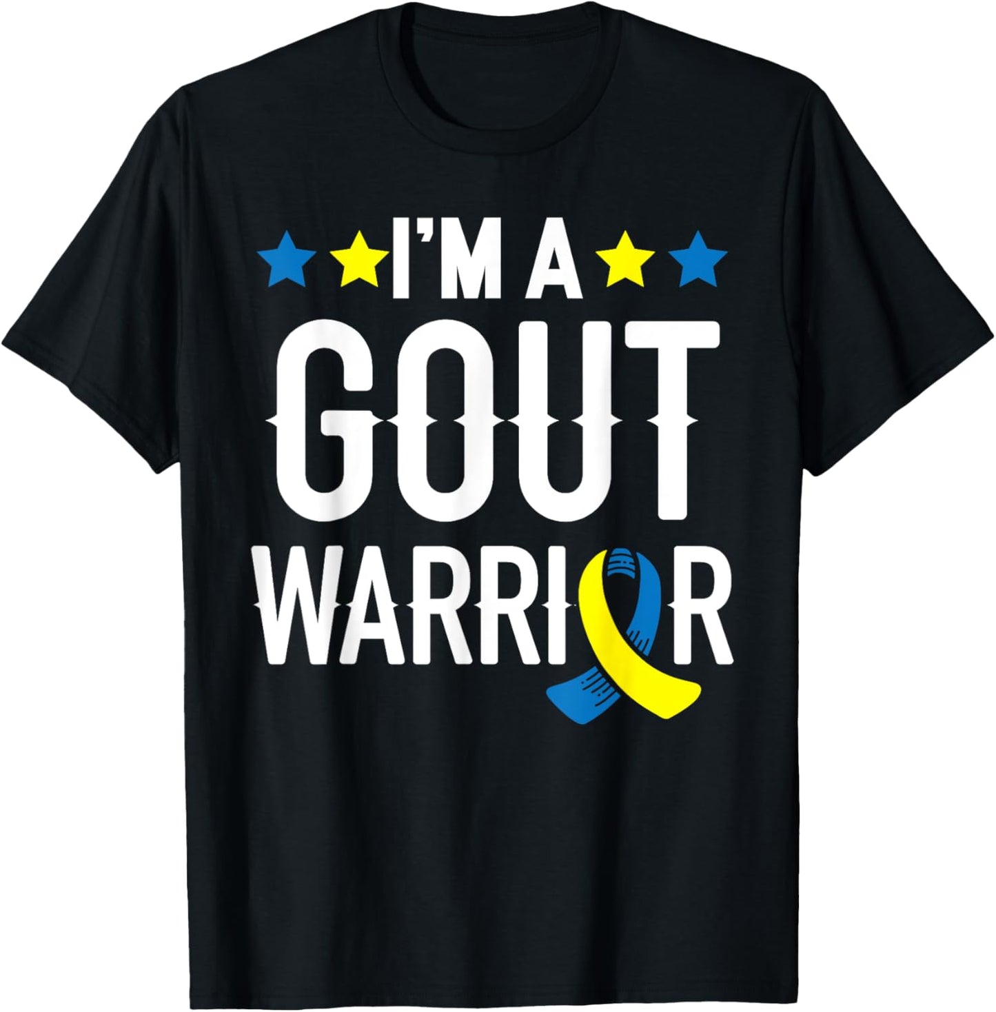 I'm A Gout Warrior Podagra Gout Awareness Disease Arthritis T-Shirt - T-Shirt | Black