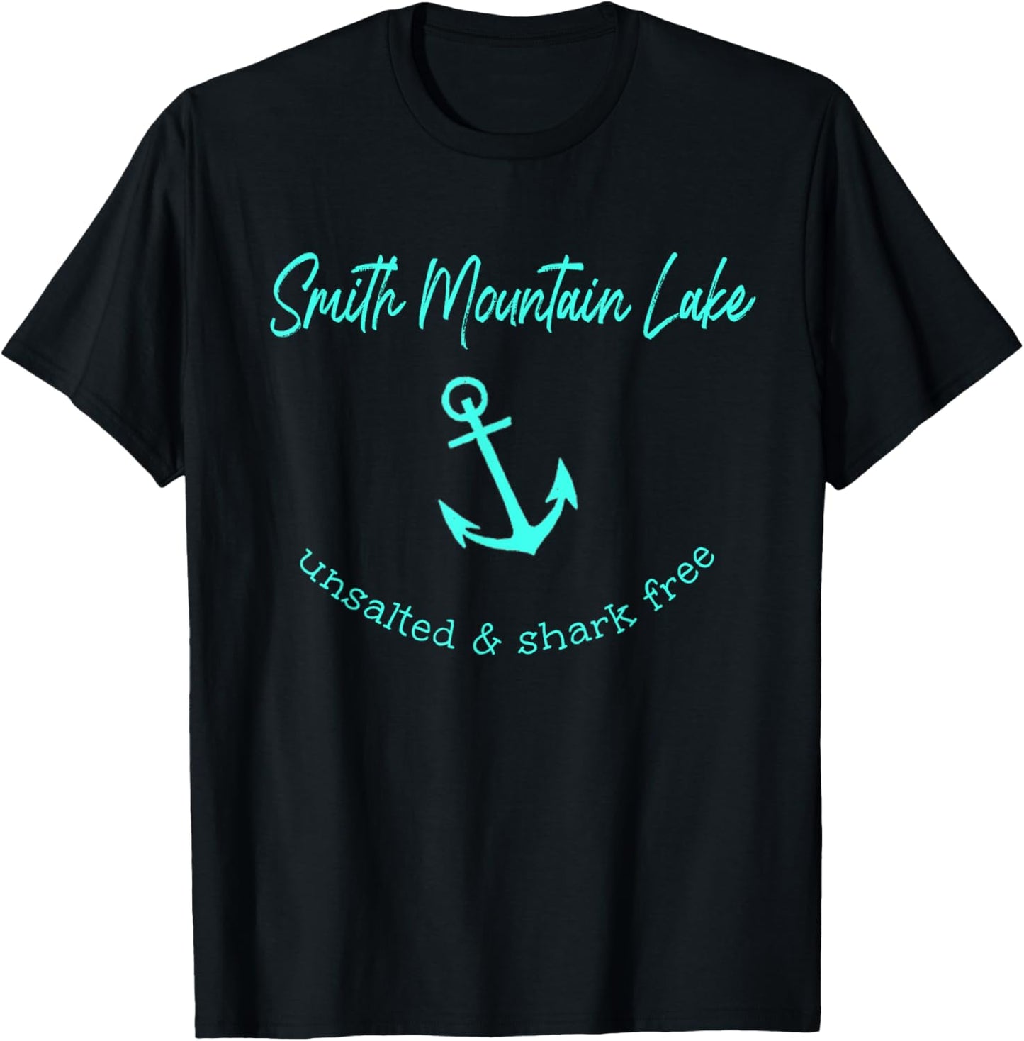 Smith Mountain Lake VA Unsalted Shark Free Boating Fishing T-Shirt - T-Shirt | Black