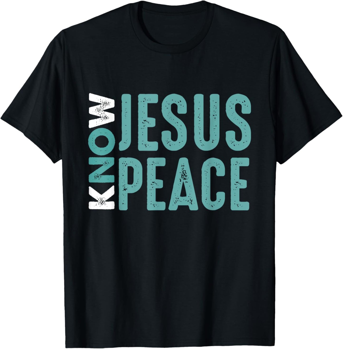 Jesus Christian Bible Verse Scripture Know Jesus Know Peace T-Shirt - T-Shirt | Black