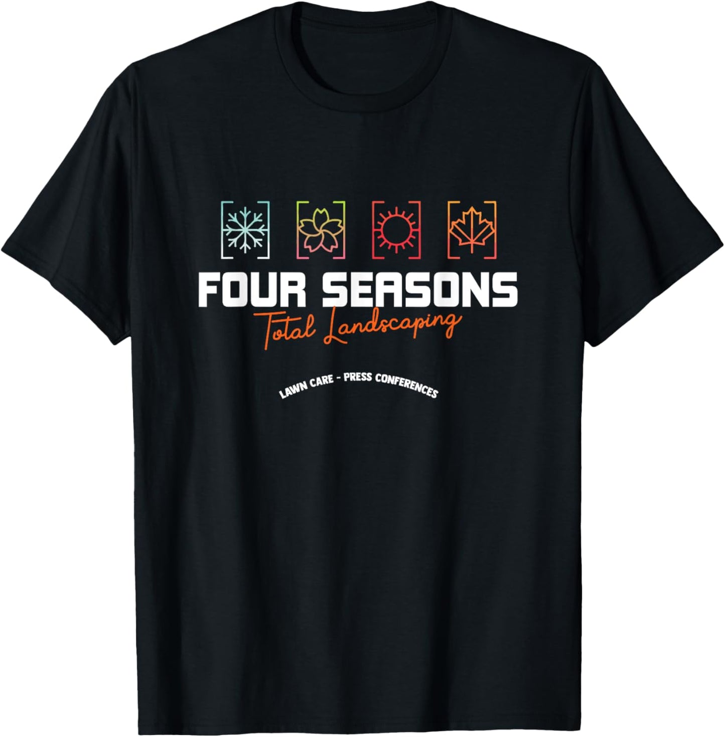 Four Season Total Landscaping Lawn Care Landscapers T-Shirt - T-Shirt | Black