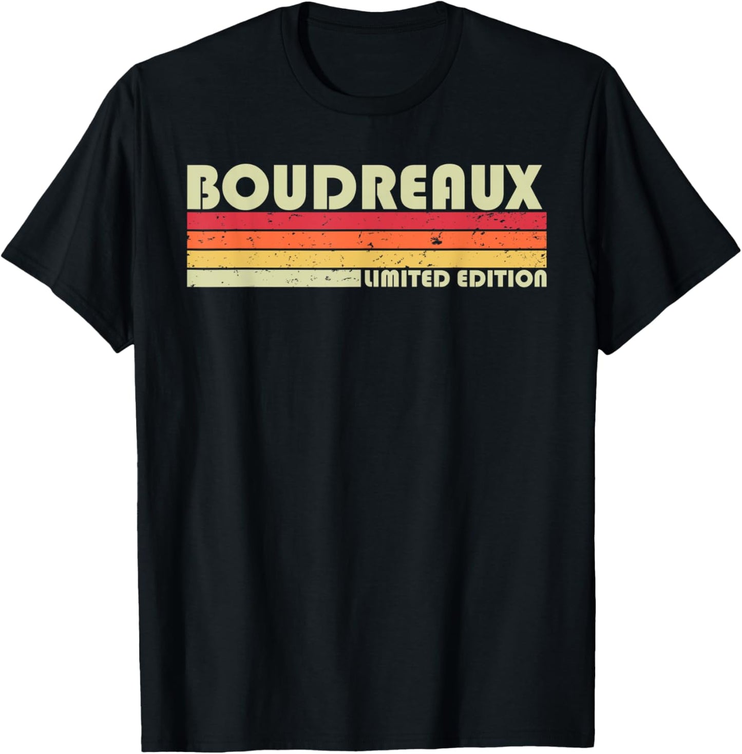 BOUDREAUX Surname Funny Retro Vintage 80s Birthday Reunion T-Shirt - T-Shirt | Black