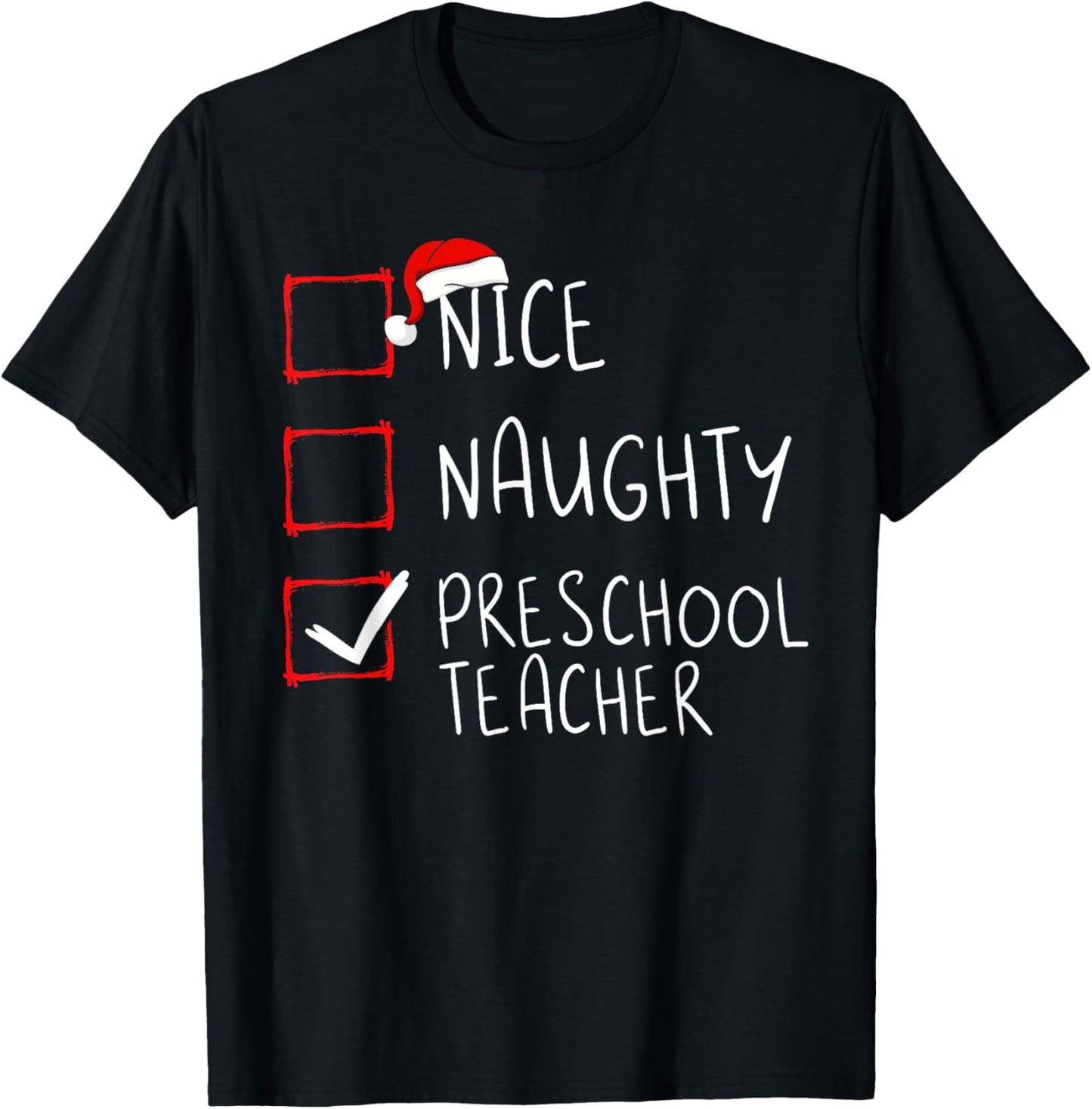 Nice Naughty Preschool Teacher Christmas List Santa Claus T-Shirt - T-Shirt | Black